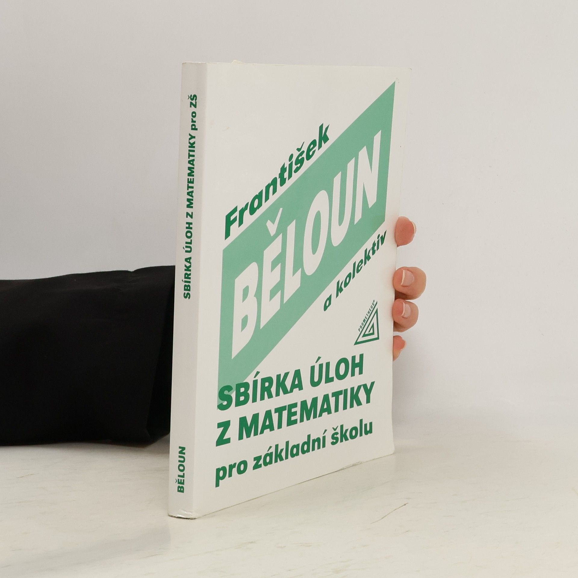 František Běloun Sbírka úloh z matematiky pro základní školu