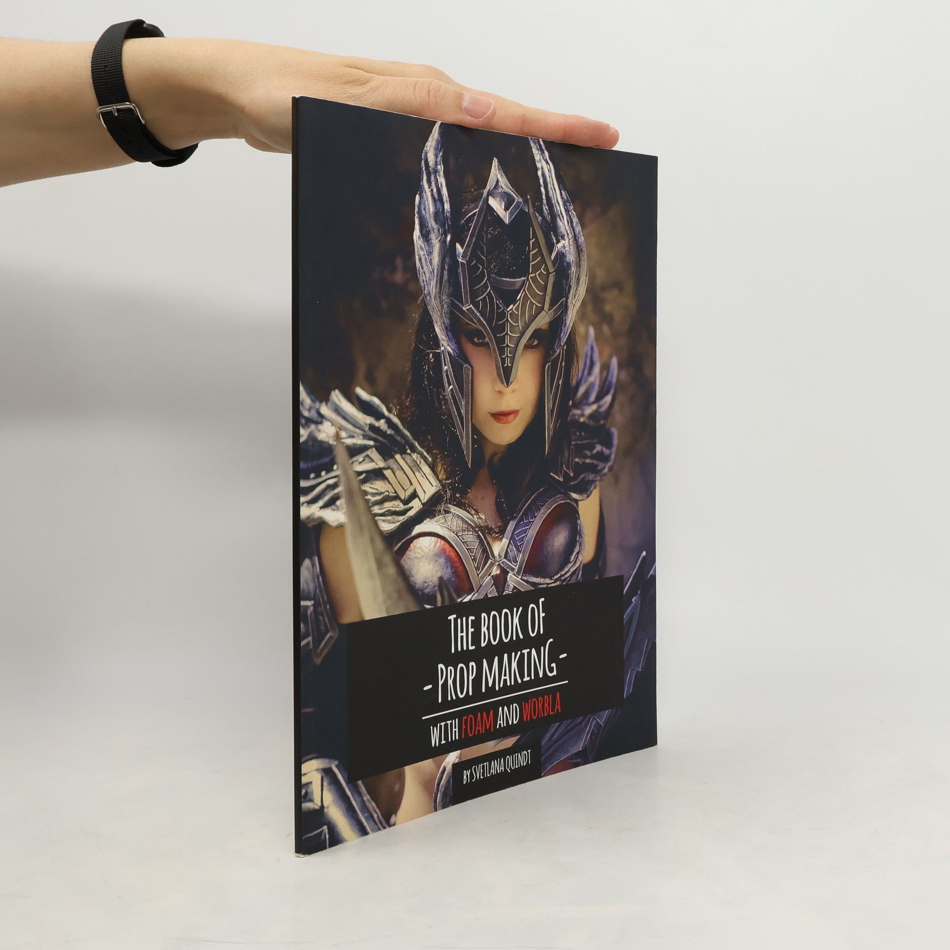 Svetlana Quindt The Book of Prop Making. Part 3