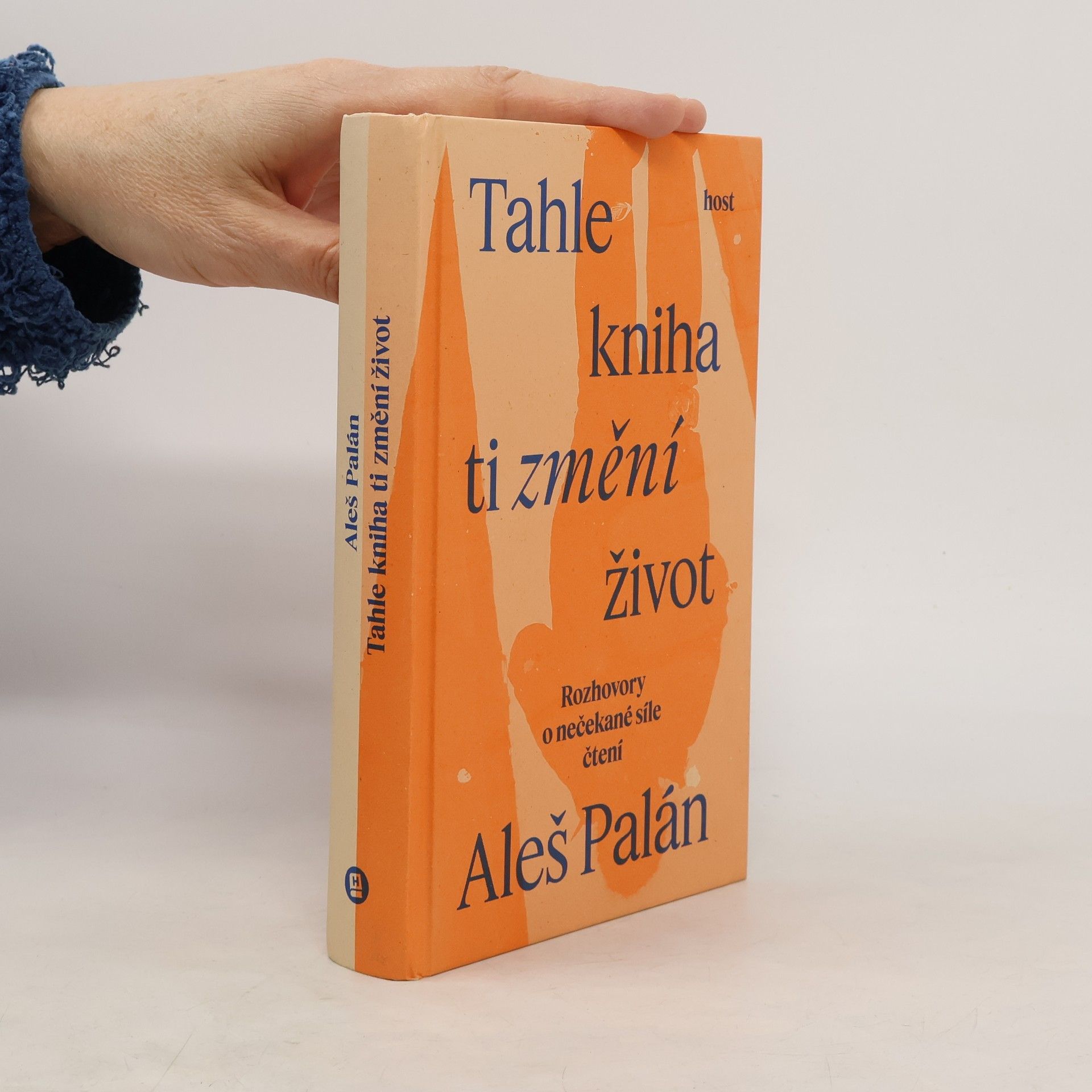 Aleš Palán Tahle kniha ti změní život. Rozhovory o nečekané síle čtení