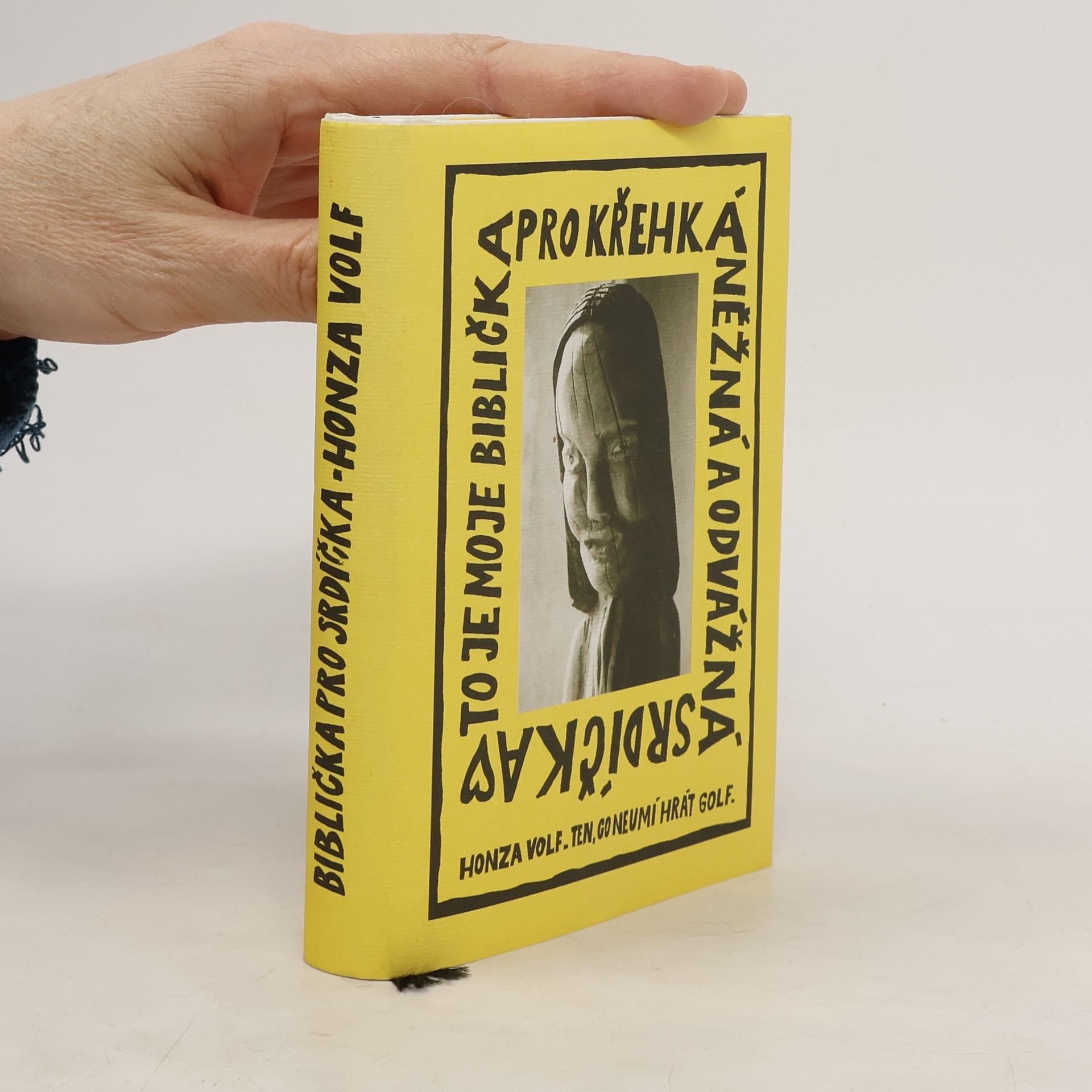 Honza Volf To je moje biblička pro křehká, něžná a odvážná srdíčka