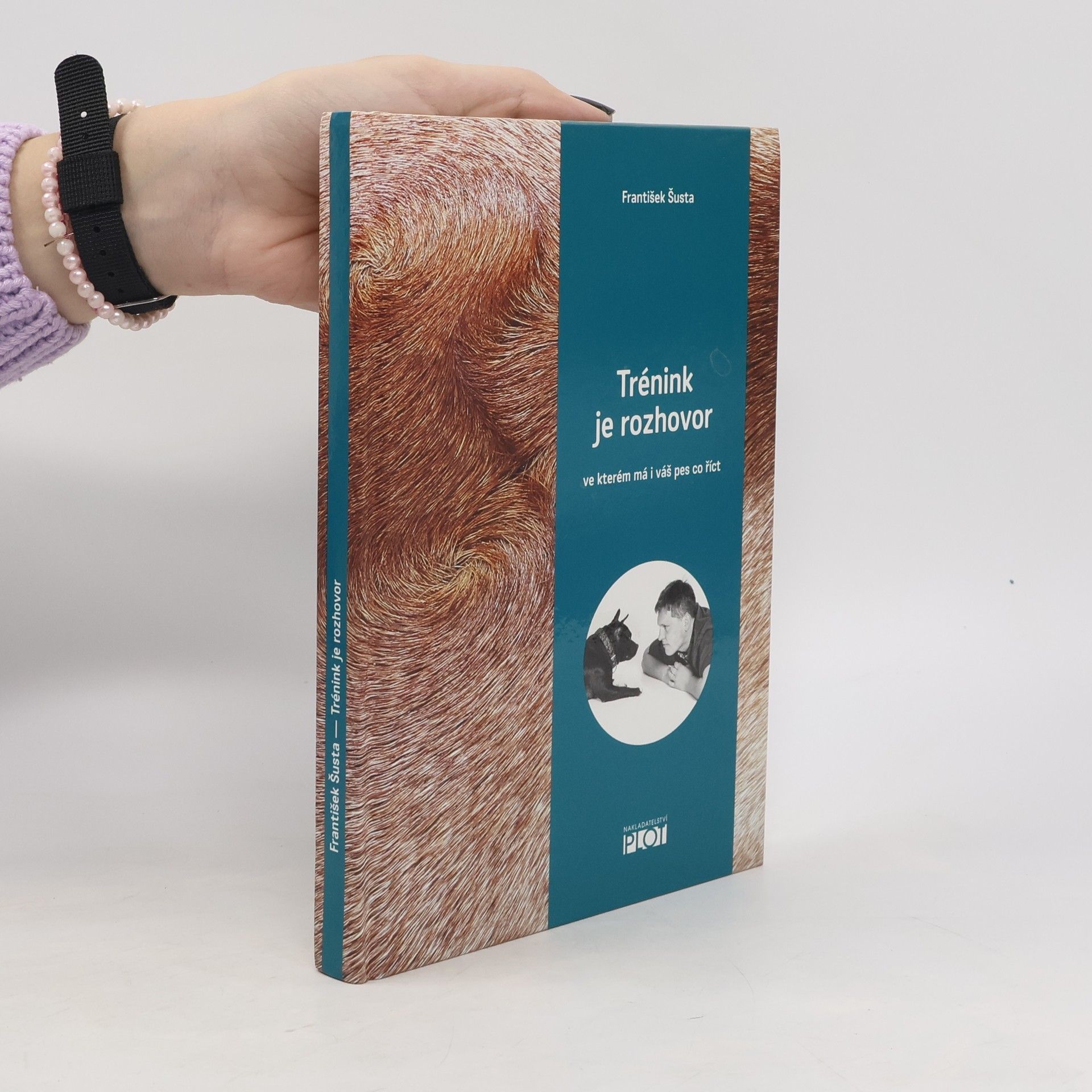 František Šusta Trénink je rozhovor, ve kterém má i váš pes co říct