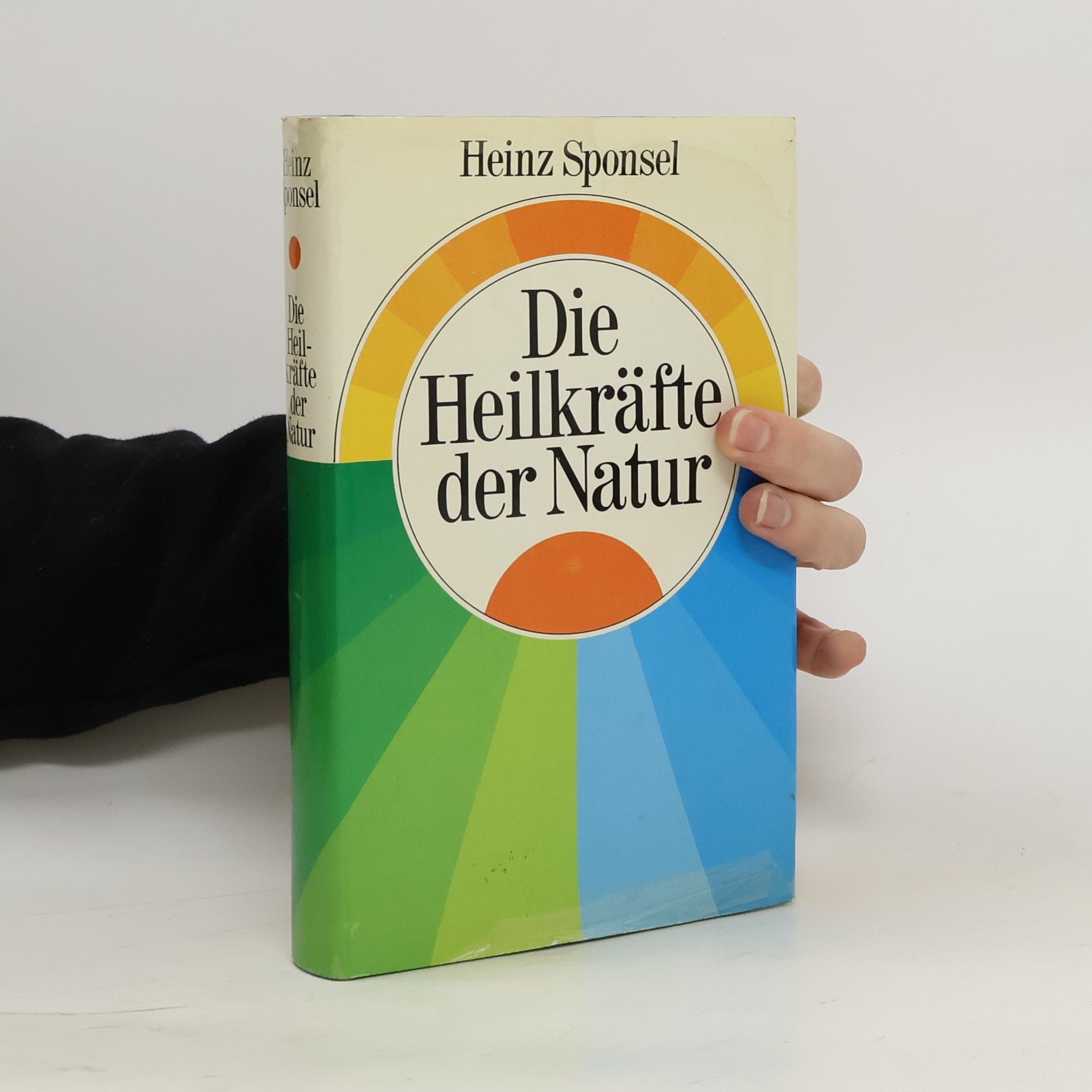 Heinz Sponsel Die Heilkräfte der Natur
