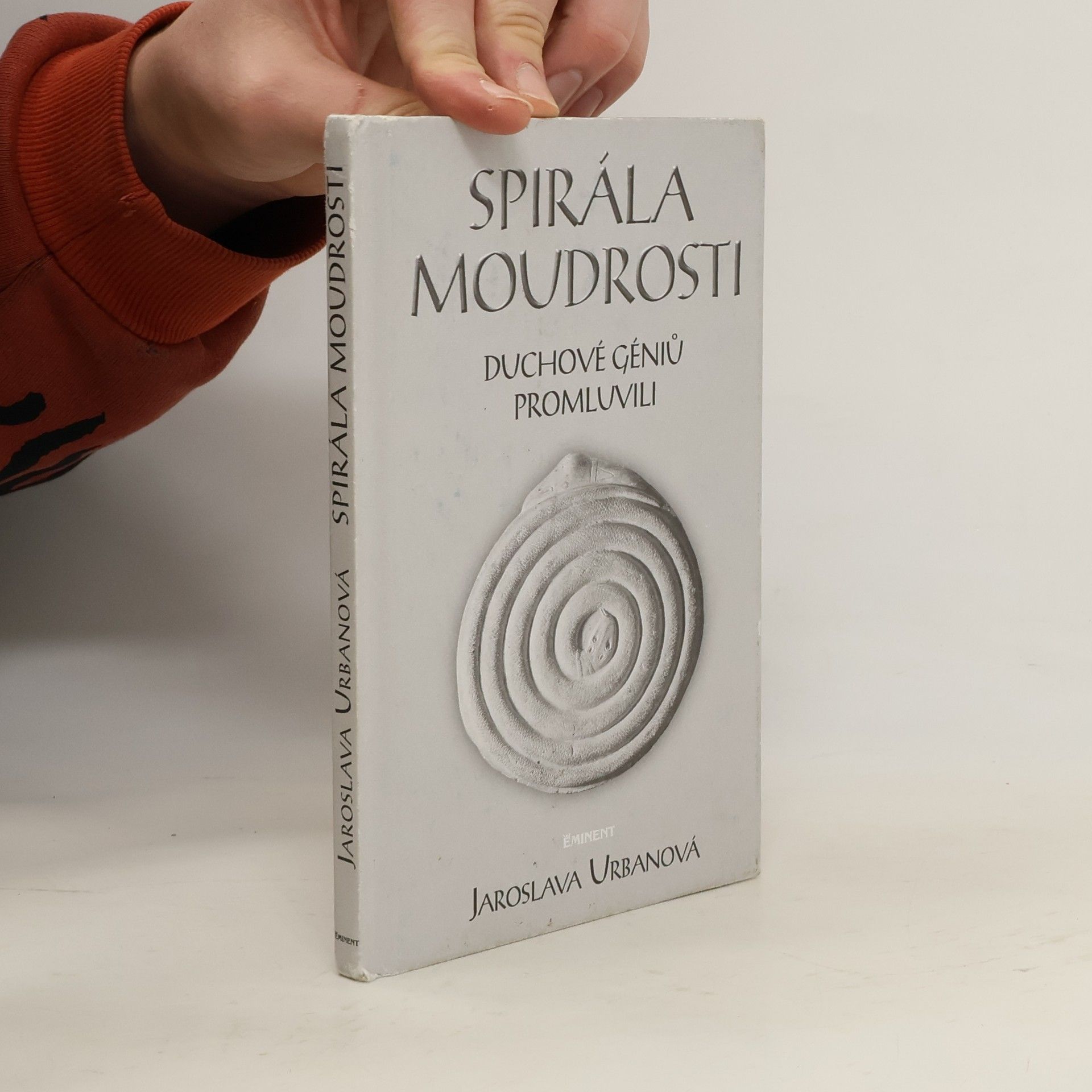 Spirála moudrosti. Duchové géniů promluvili