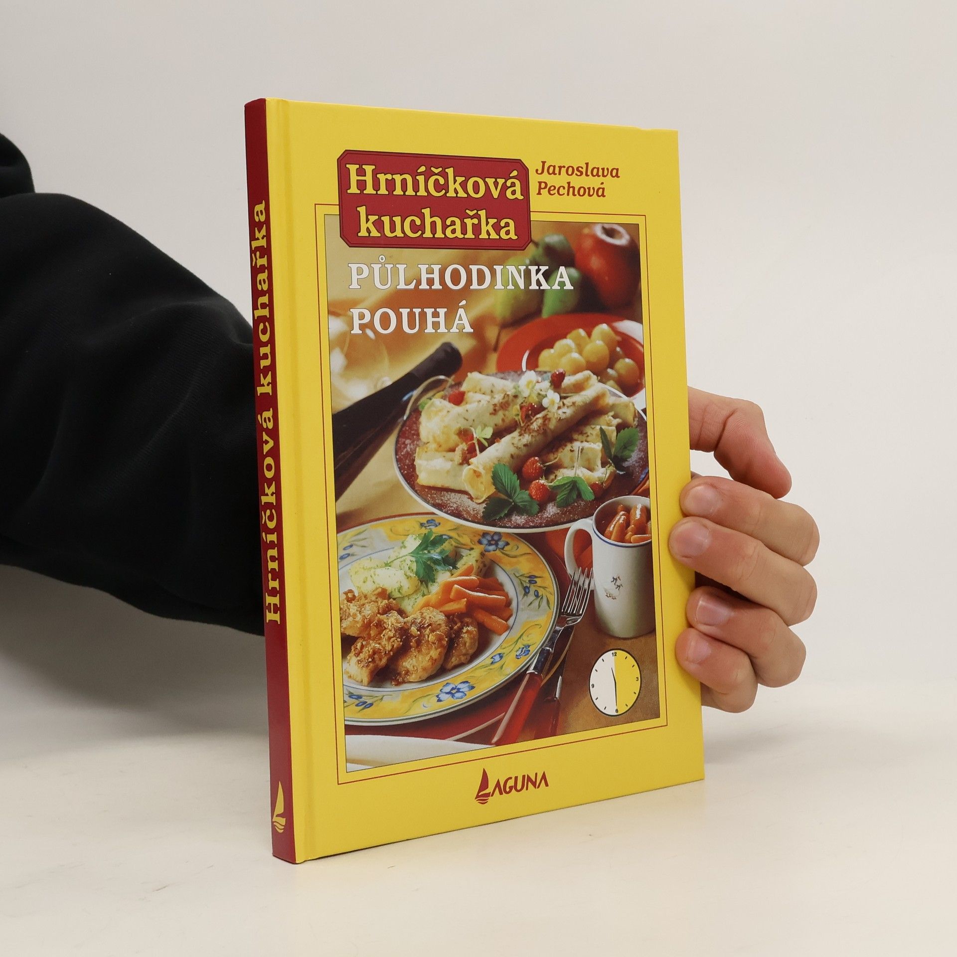 Jaroslava Pechová Hrníčková kuchařka : Půlhodinka pouhá