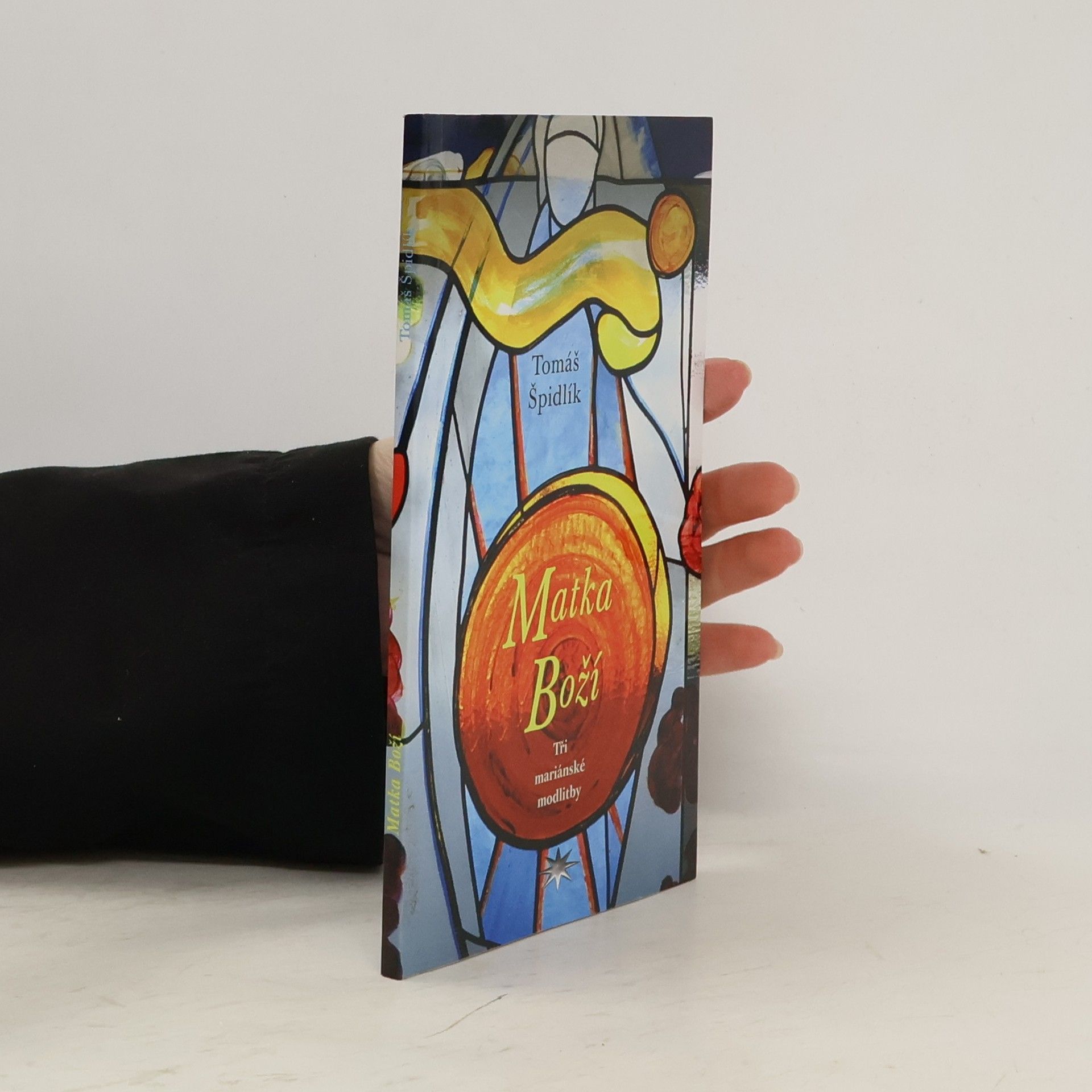 Tomáš Špidlík Matka Boží: Tři mariánské modlitby