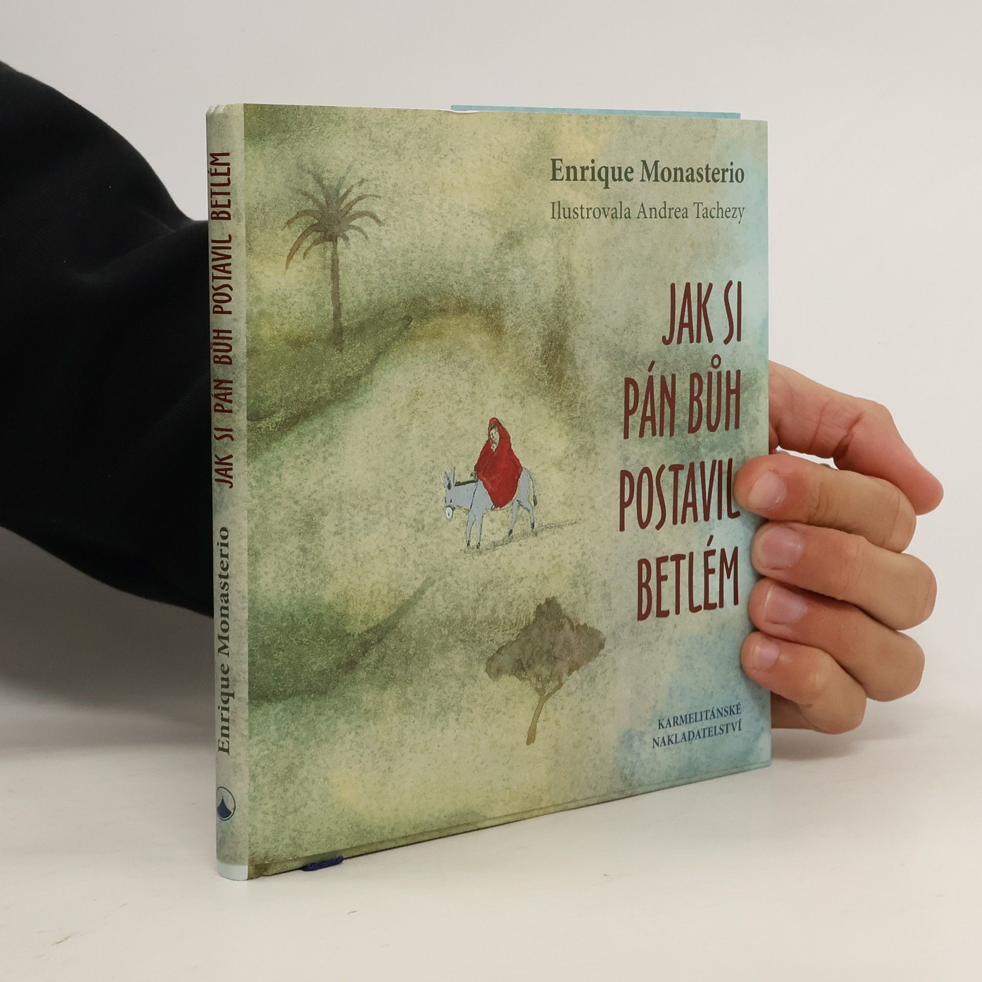 Enrique Monasterio Hernández Jak si Pán Bůh postavil betlém