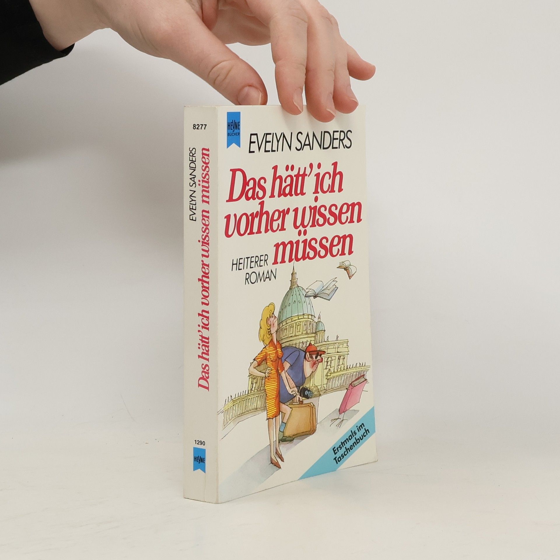 Evelyn Sanders Das hätt' ich vorher wissen müssen