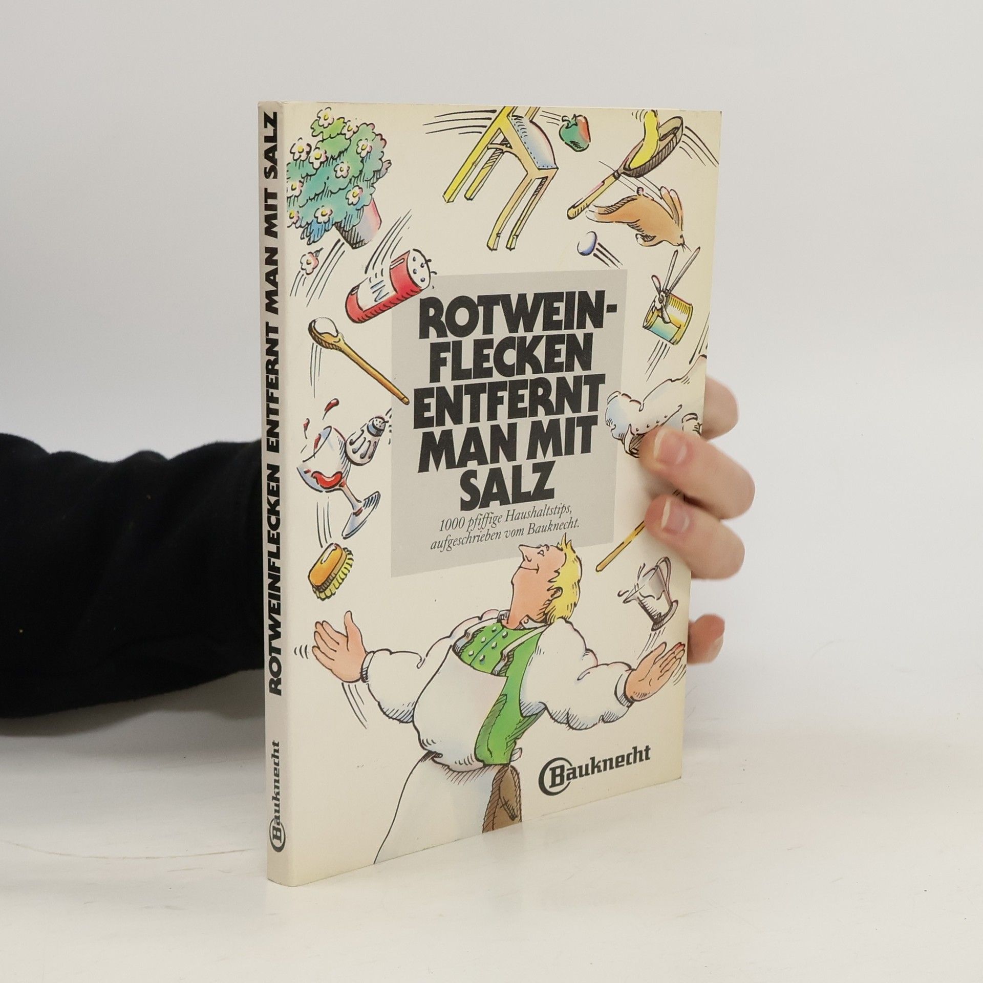 Collectif d'auteurs Rotweinflecken entfernt man mit salz