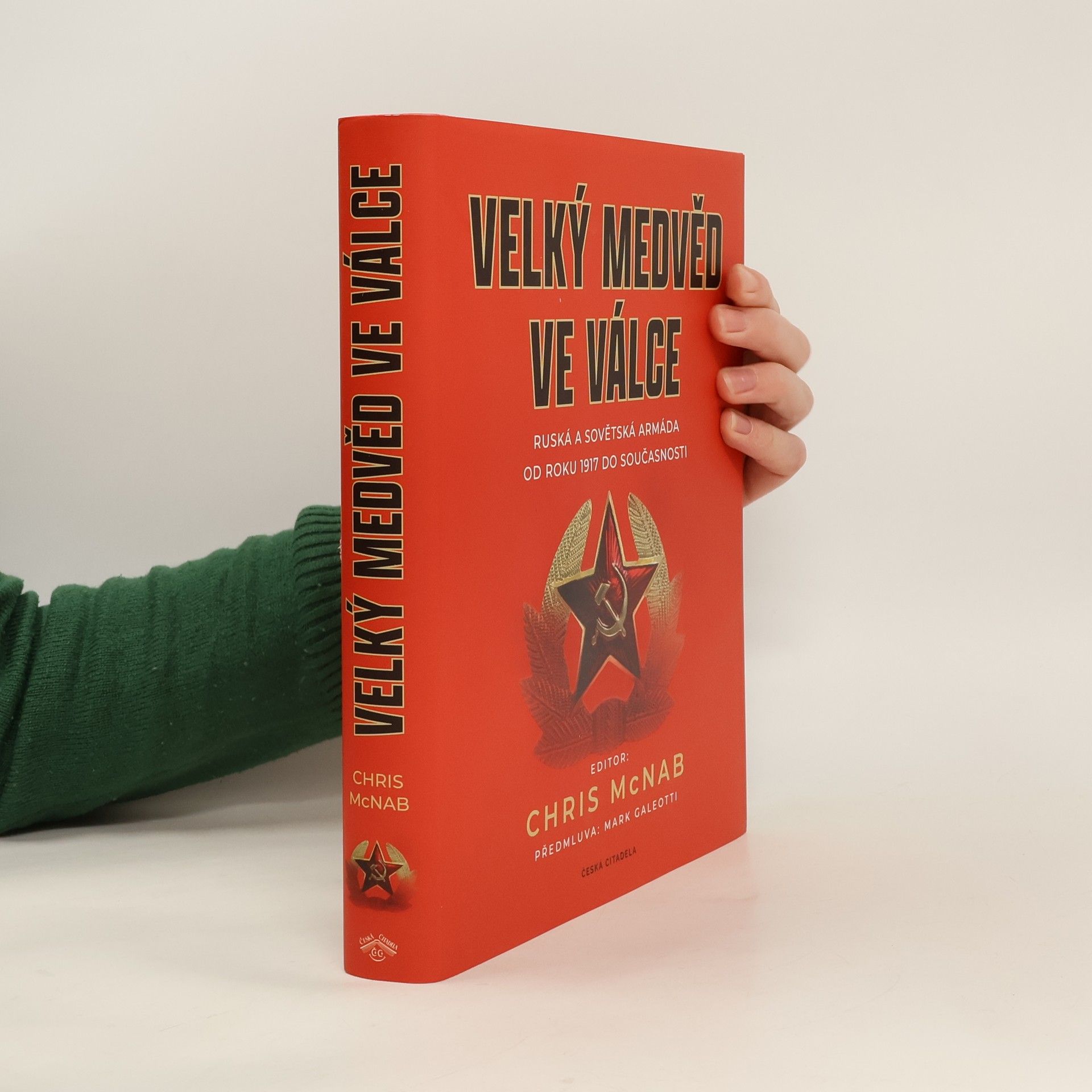 Chris McNab Velký medvěd ve válce – Ruská a sovětská armáda od roku 1917 do současnosti