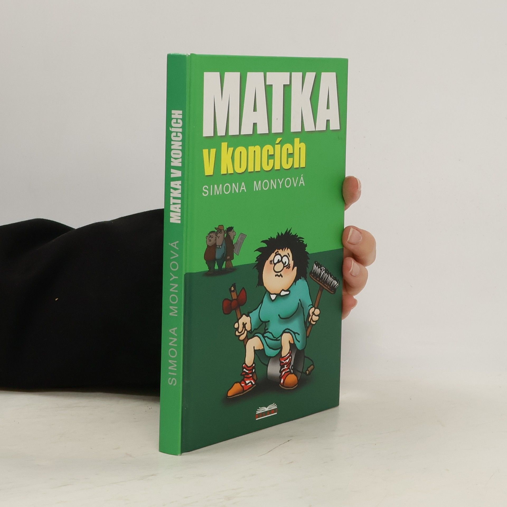 Simona Monyová Matka v koncích