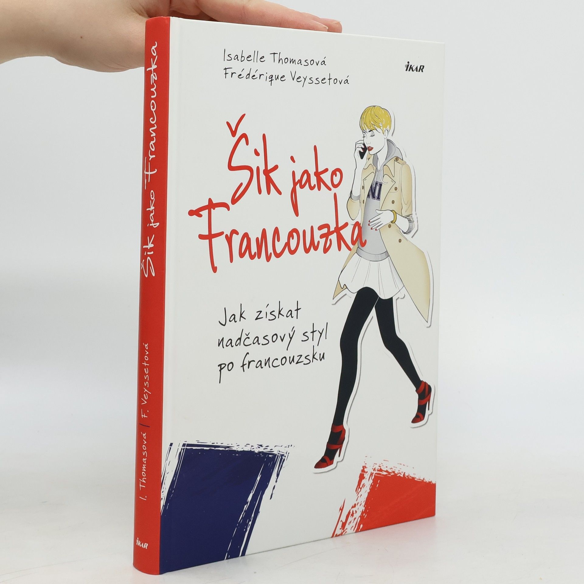 Isabelle Thomas Šik jako Francouzka. Jak získat nadčasový styl po francouzsku