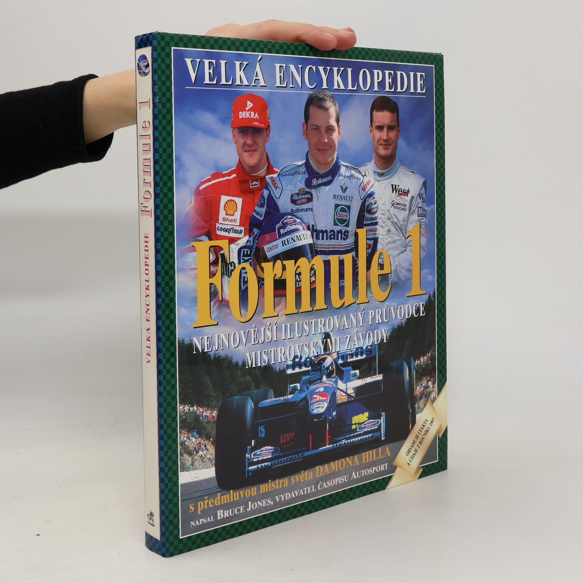 Bruce Jones Velká encyklopedie Formule 1 : nejnovější průvodce závoděním o velké ceny