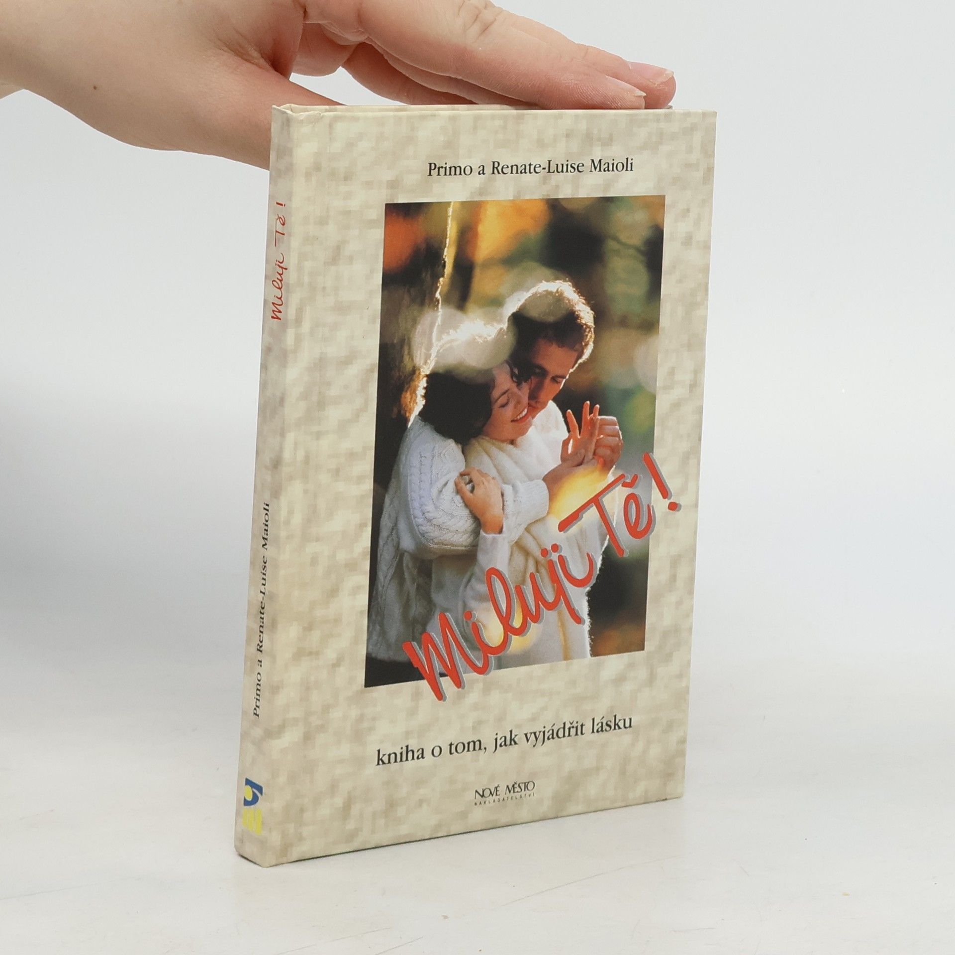Primo Maioli Miluji tě! - kniha o tom, jak vyjádřit lásku
