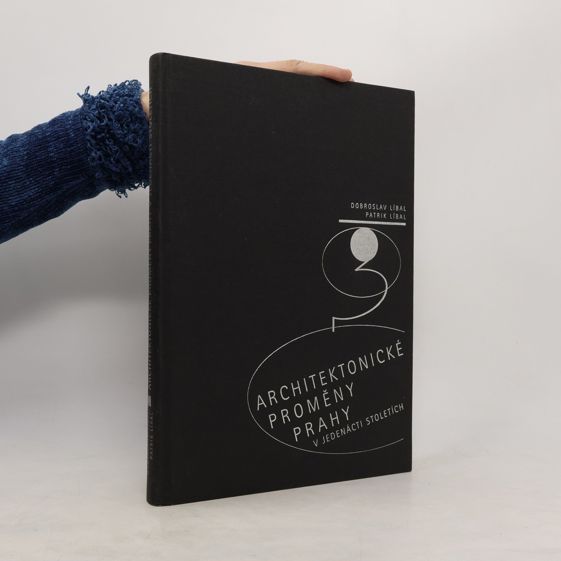 Dobroslav Líbal Architektonické proměny Prahy v jedenácti stoletích