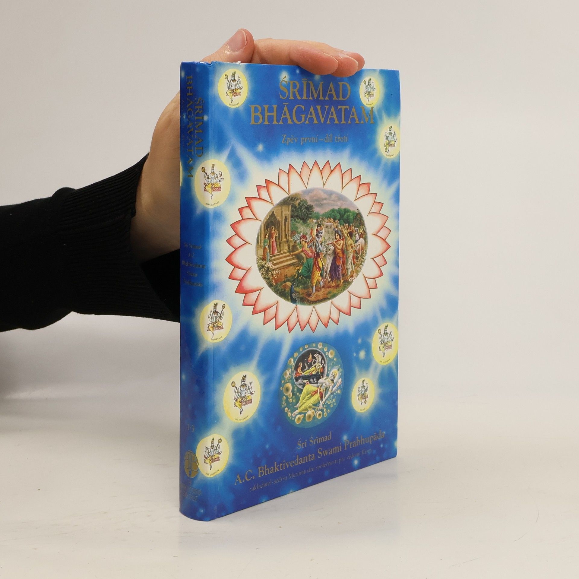 A. C. Bhaktivedanta Swami Prabhupada Srímad Bhágavatam. Zpěv první, díl třetí