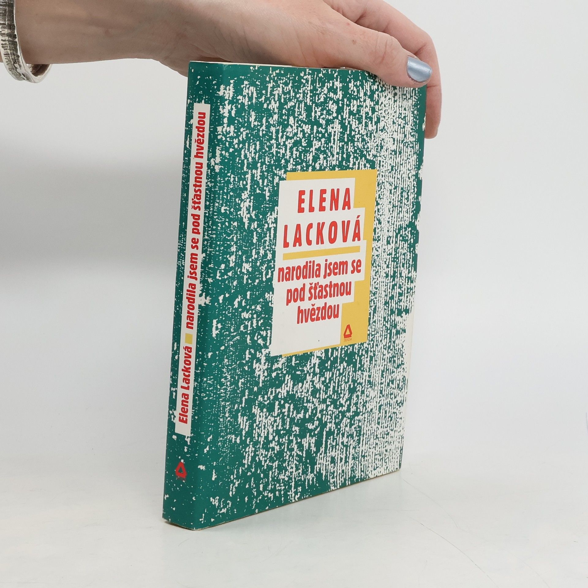 Elena Lacková Narodila jsem se pod šťastnou hvězdou