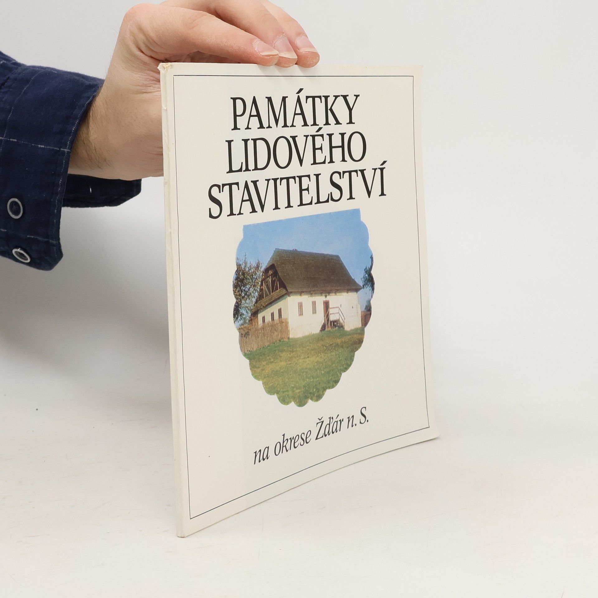 Věra Kovářů Památky lidového stavitelství na okrese Žďár n. S.