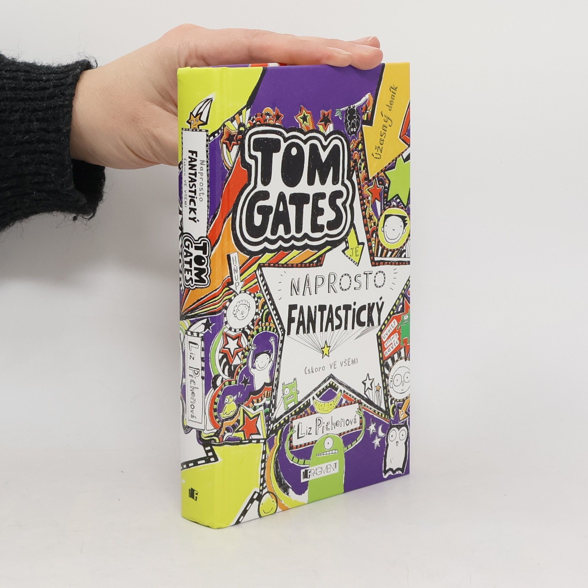 Liz Pichon Úžasný deník. Tom Gates. Naprosto fantastický (skoro ve všem)