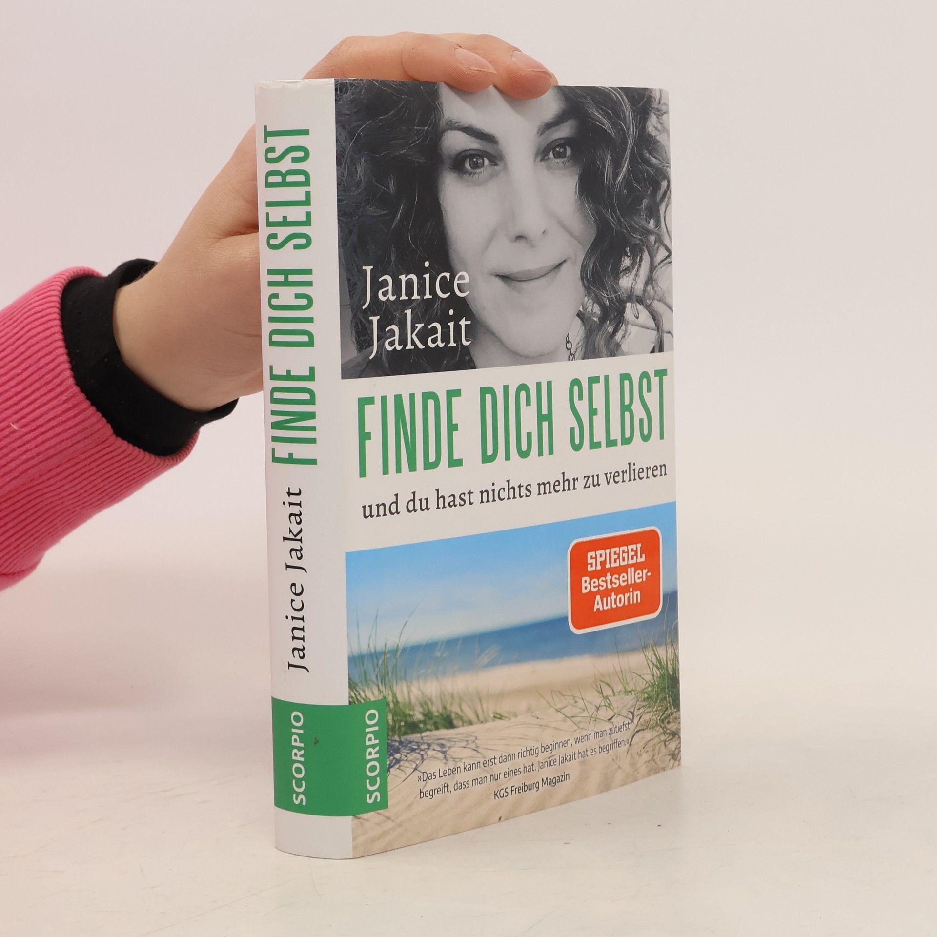 Janice Jakait Finde dich selbst und du hast nichts mehr zu verlieren