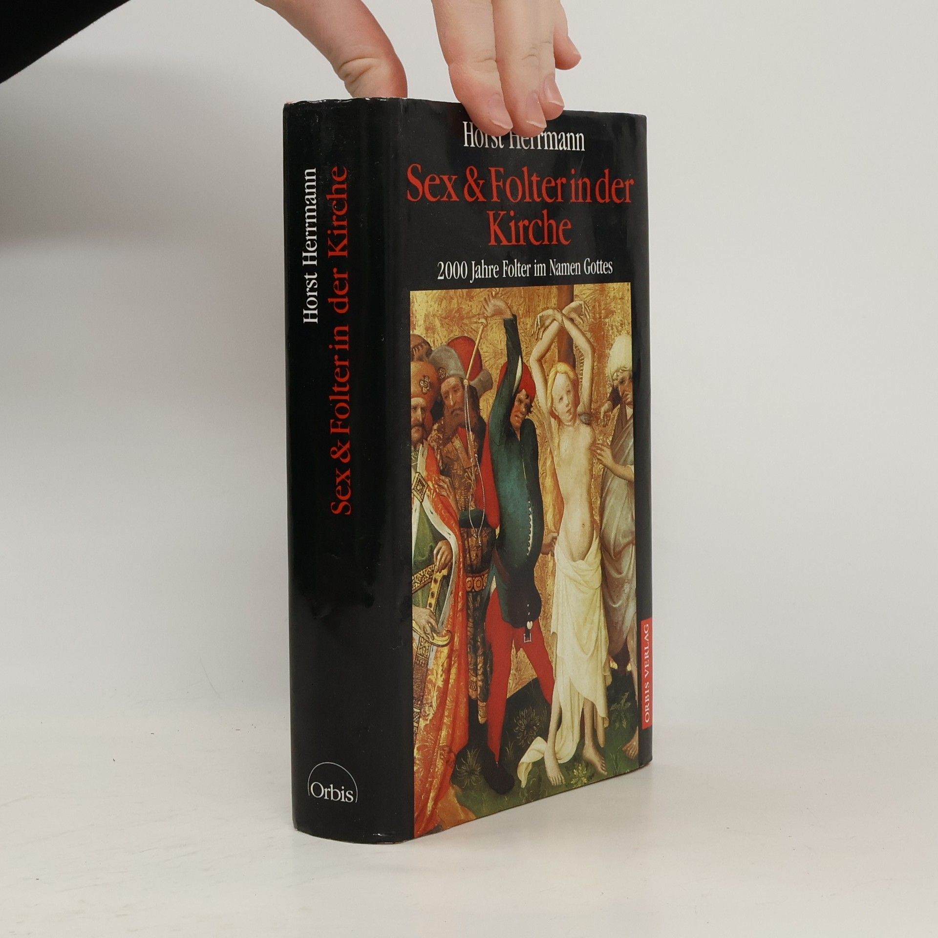 Horst Herrmann Sex & Folter in der Kirche
