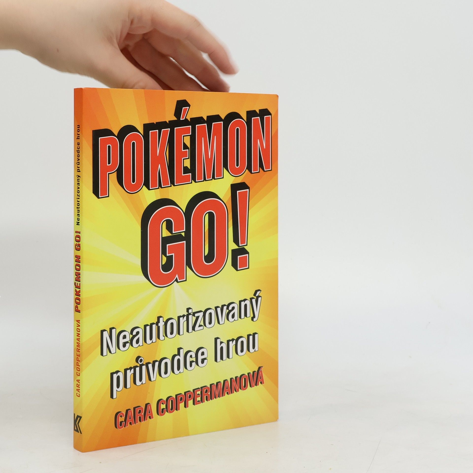 Cara Copperman Pokémon GO! : neautorizovaný průvodce hrou