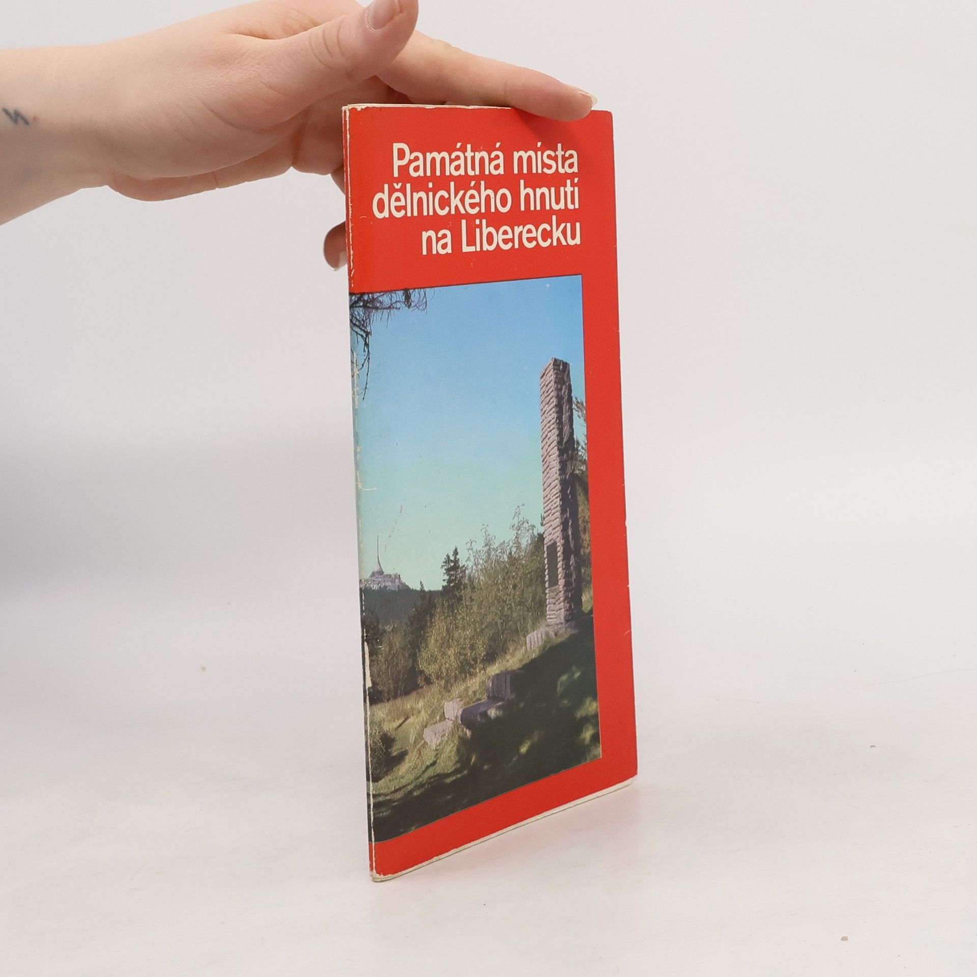 Various authors Památná místa dělnického hnutí na Liberecku