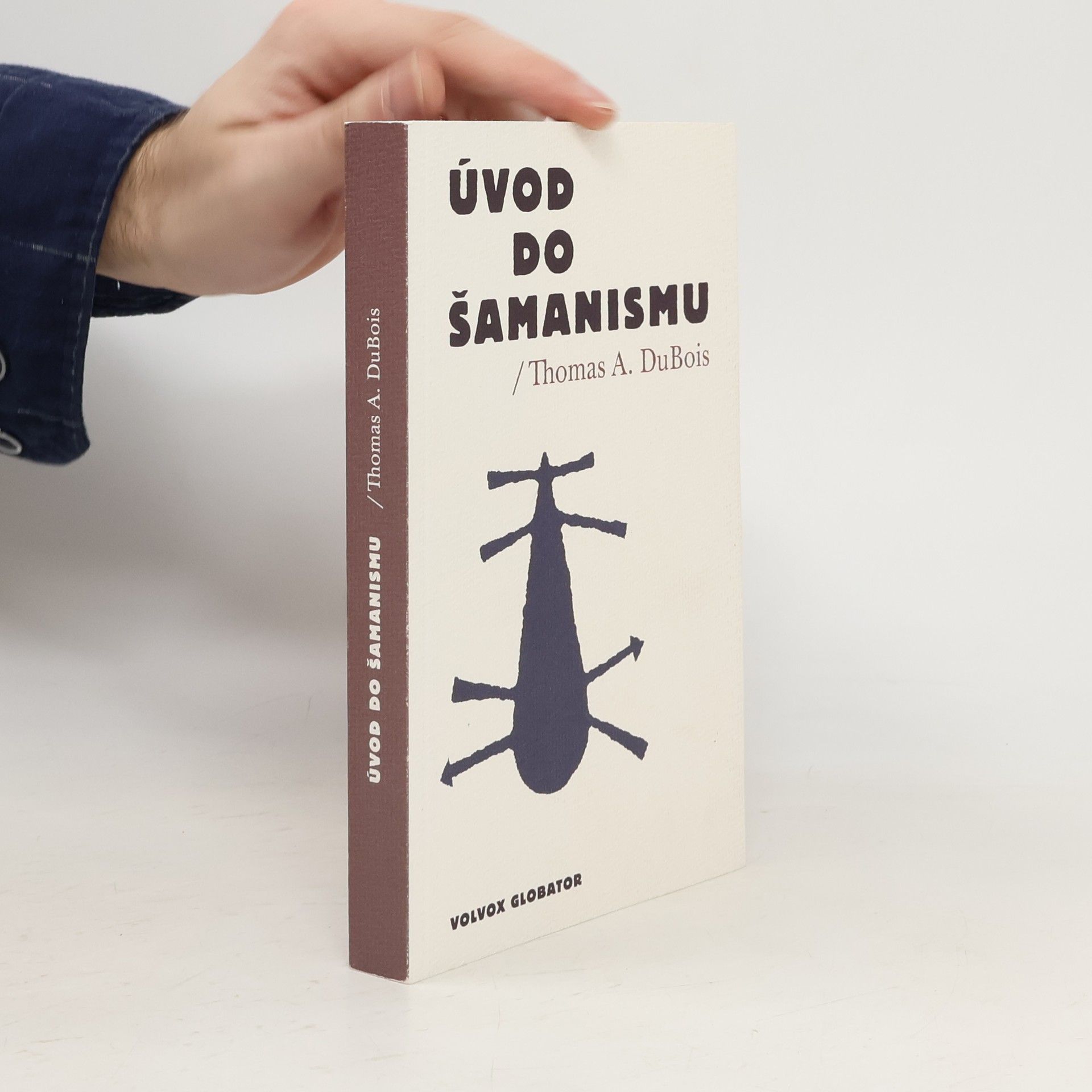 Thomas A. Thomas Andrew DuBois Úvod do šamanismu