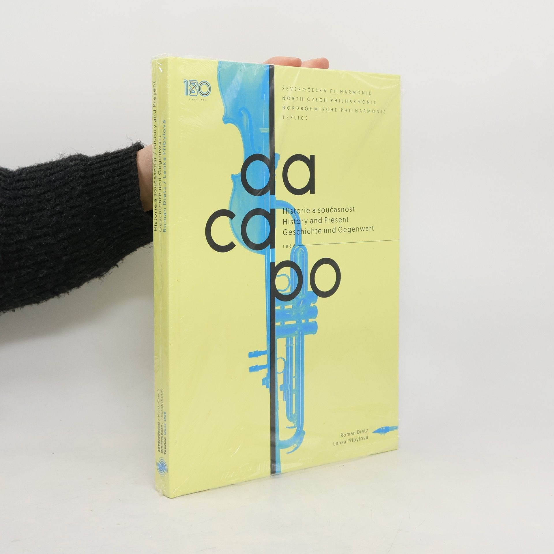 Roman Dietz Severočeská filharmonie - Historie a současnost. North Czech Philharmonic - History and Present. Nordböhmische Philharmonie Teplice - Geschichte und Gegenwart