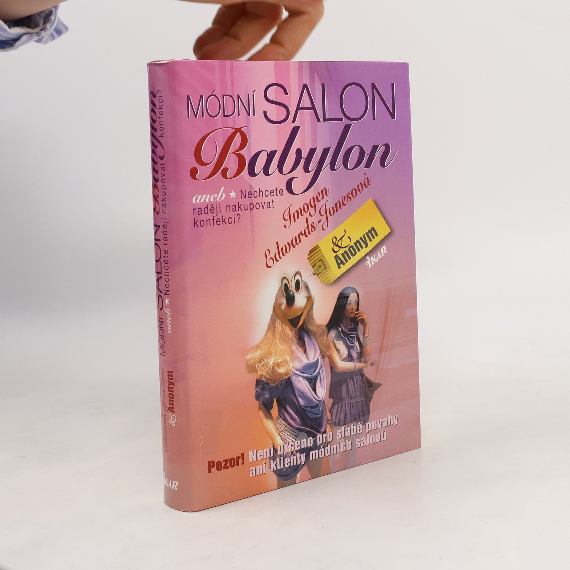 Imogen EdwardsJones Módní salon Babylon aneb Nechcete raději nakupovat konfekci?