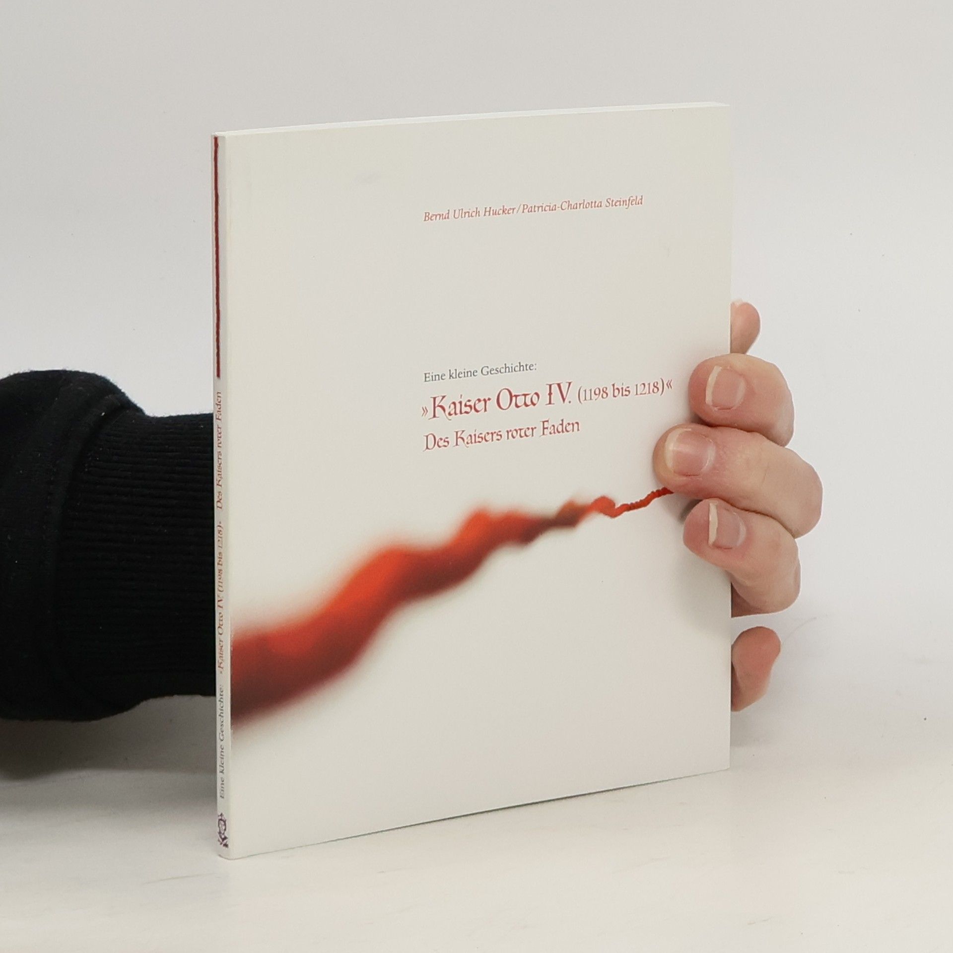 Eine kleine Geschichte: "Kaiser Otto IV. (1198 bis 1218)"