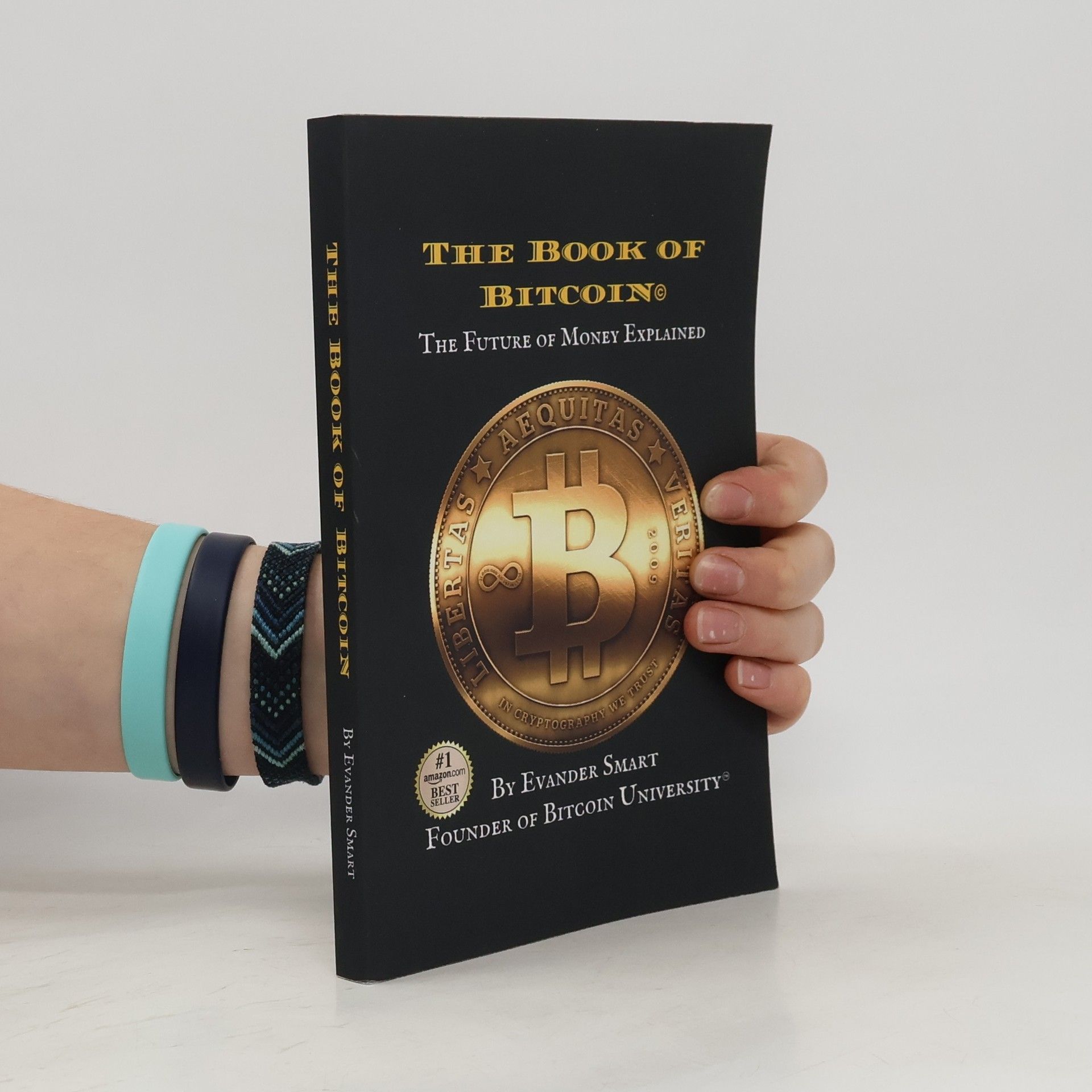 Evander Smart The Book of Bitcoin. The Future of Money Explained