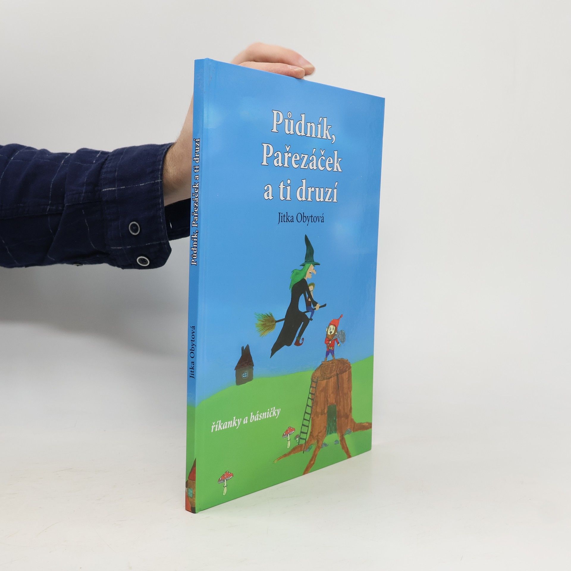 Jitka Obytová Půdník, pařezáček a ti druzí