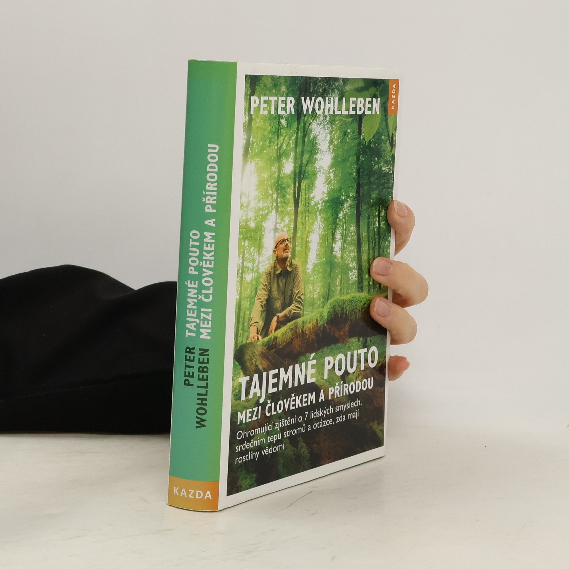 Peter Wohlleben Tajemné pouto mezi člověkem a přírodou