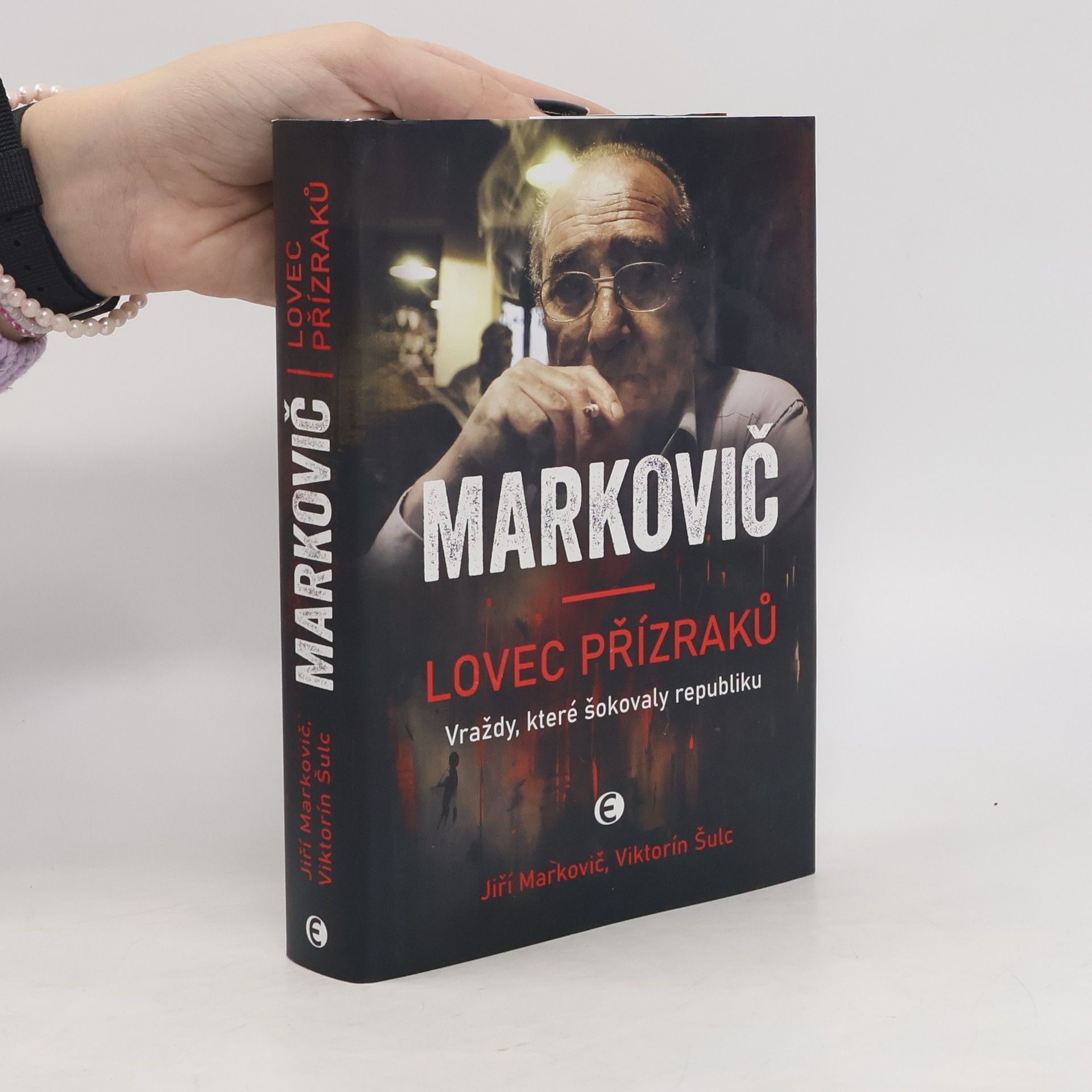 Markovič : lovec přízraků : vraždy, které šokovaly republiku