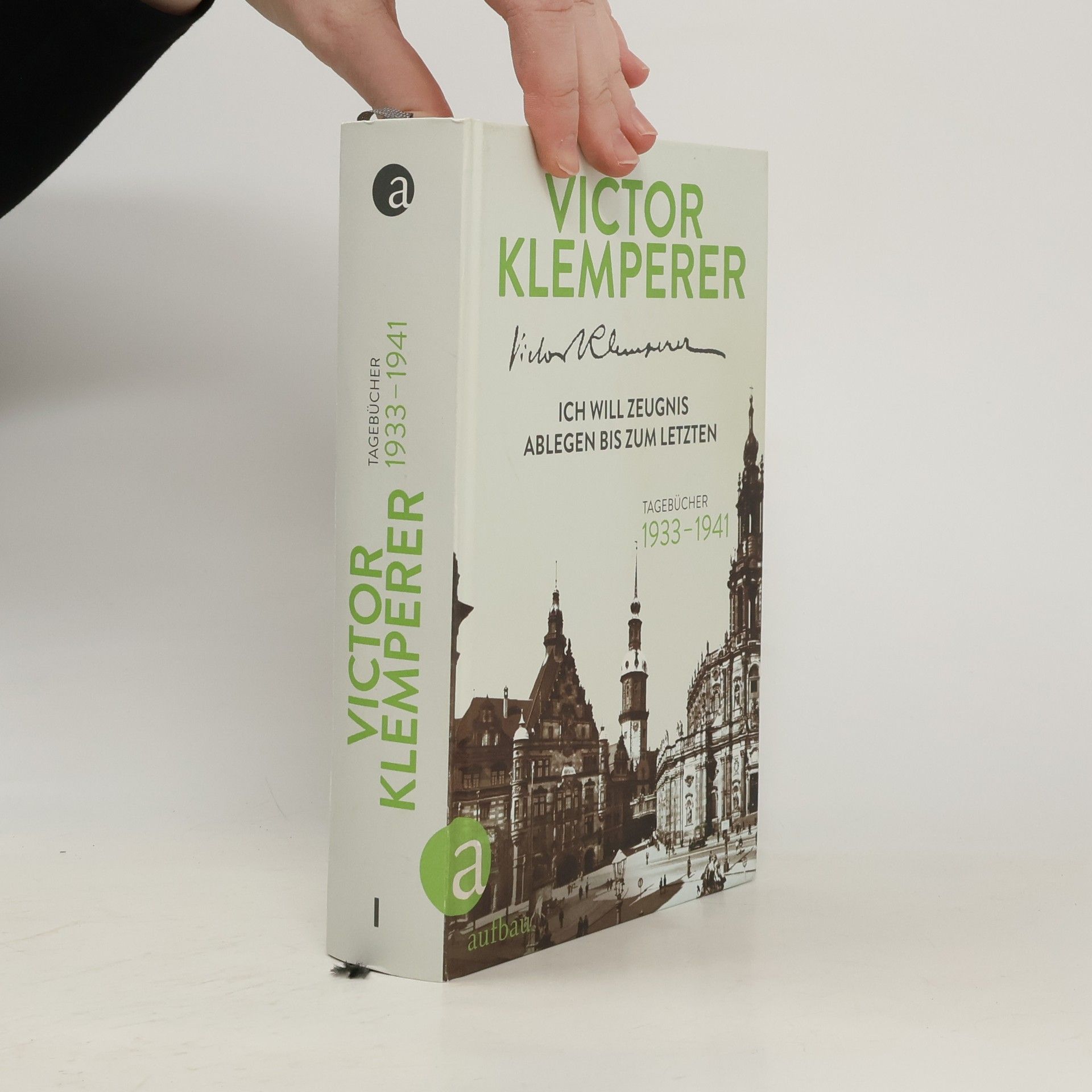 Victor Klemperer Ich will Zeugnis ablegen bis zum letzten I + II