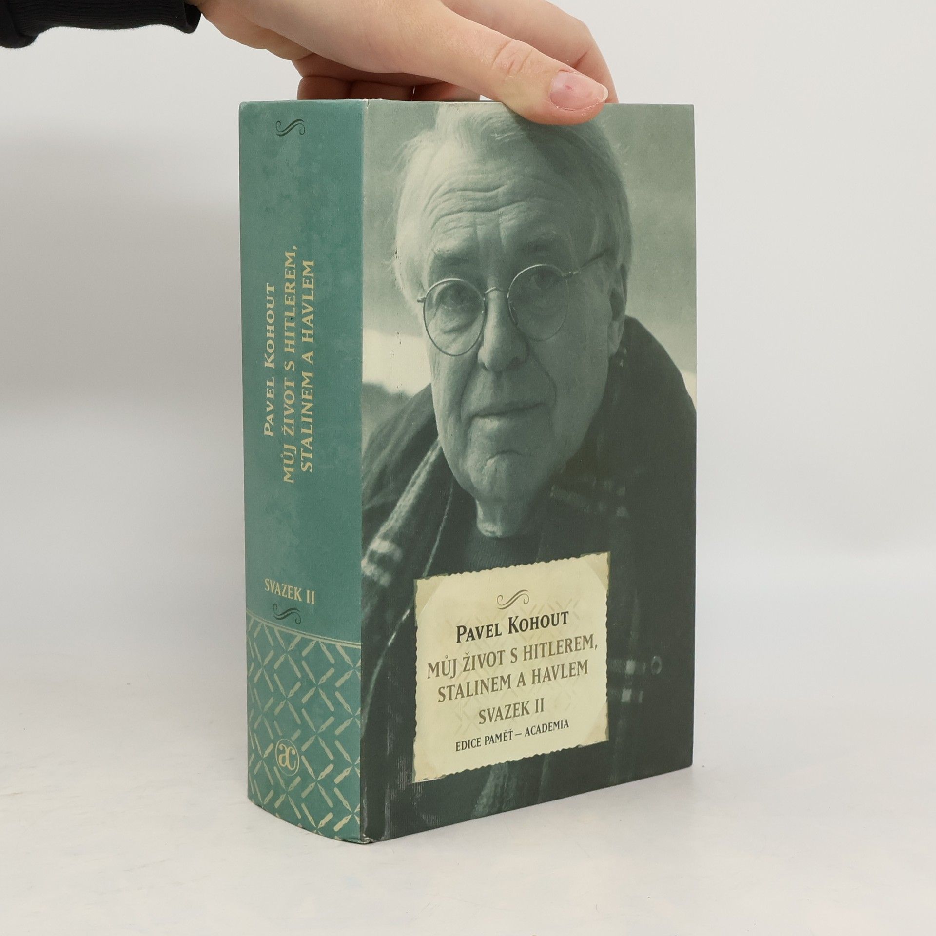 Pavel Kohout Můj život s Hitlerem, Stalinem a Havlem. Svazek II.