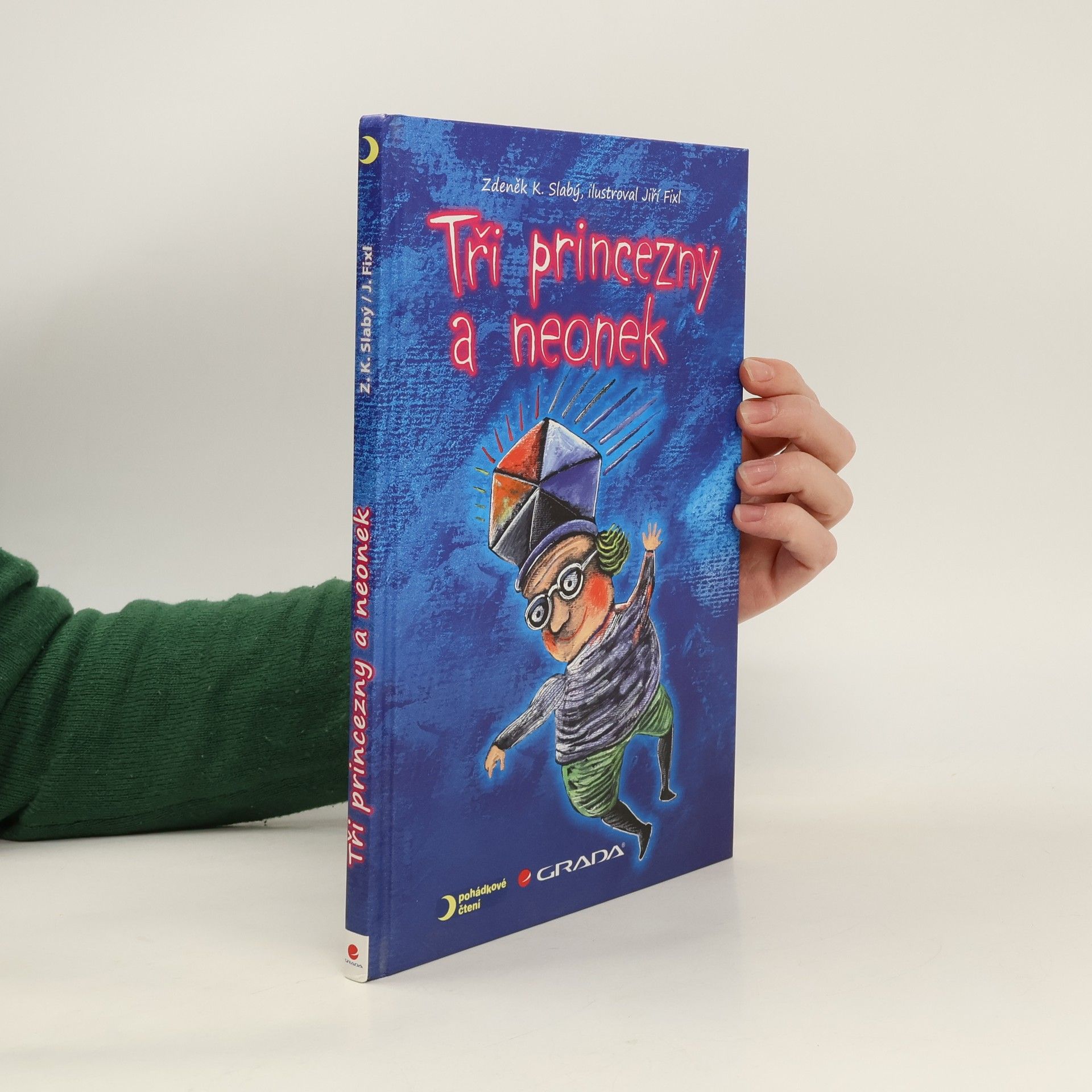 Zdeněk Karel Slabý Tři princezny a neonek