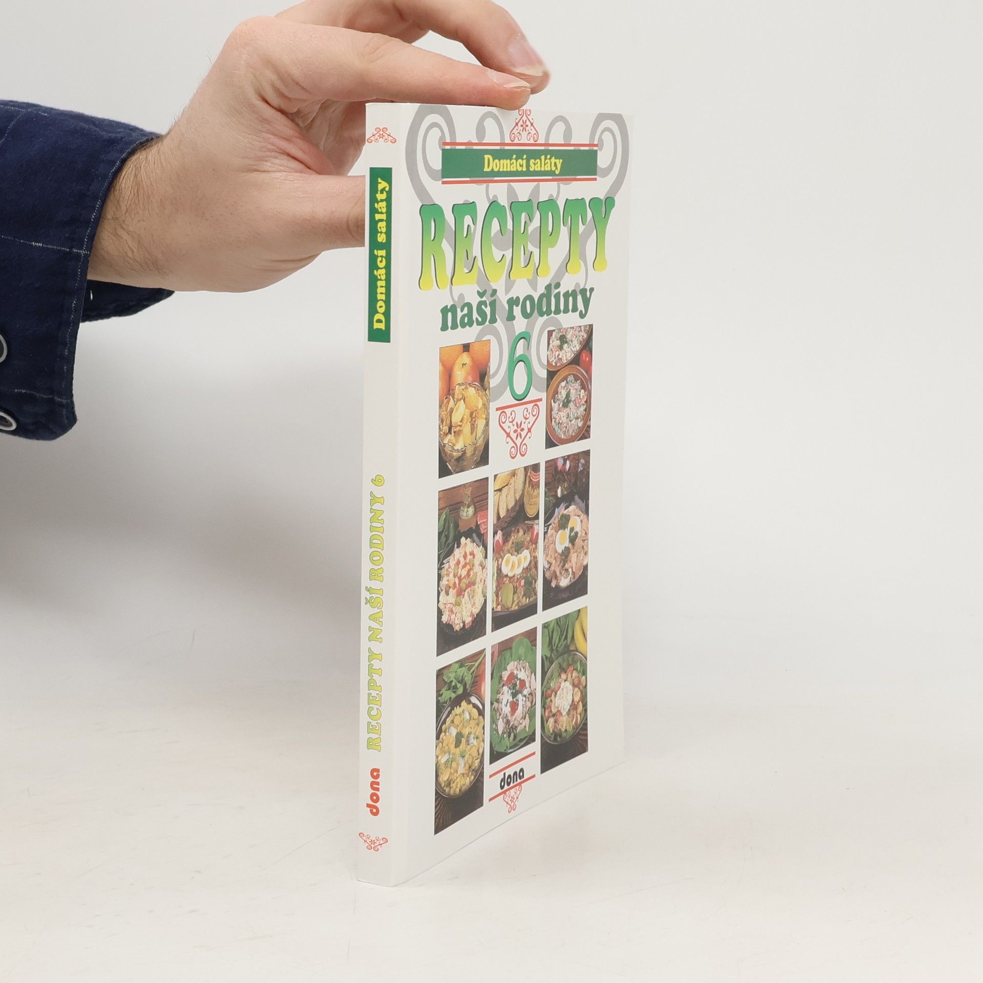 Kolektív autorov Recepty naší rodiny 6 – Domácí saláty