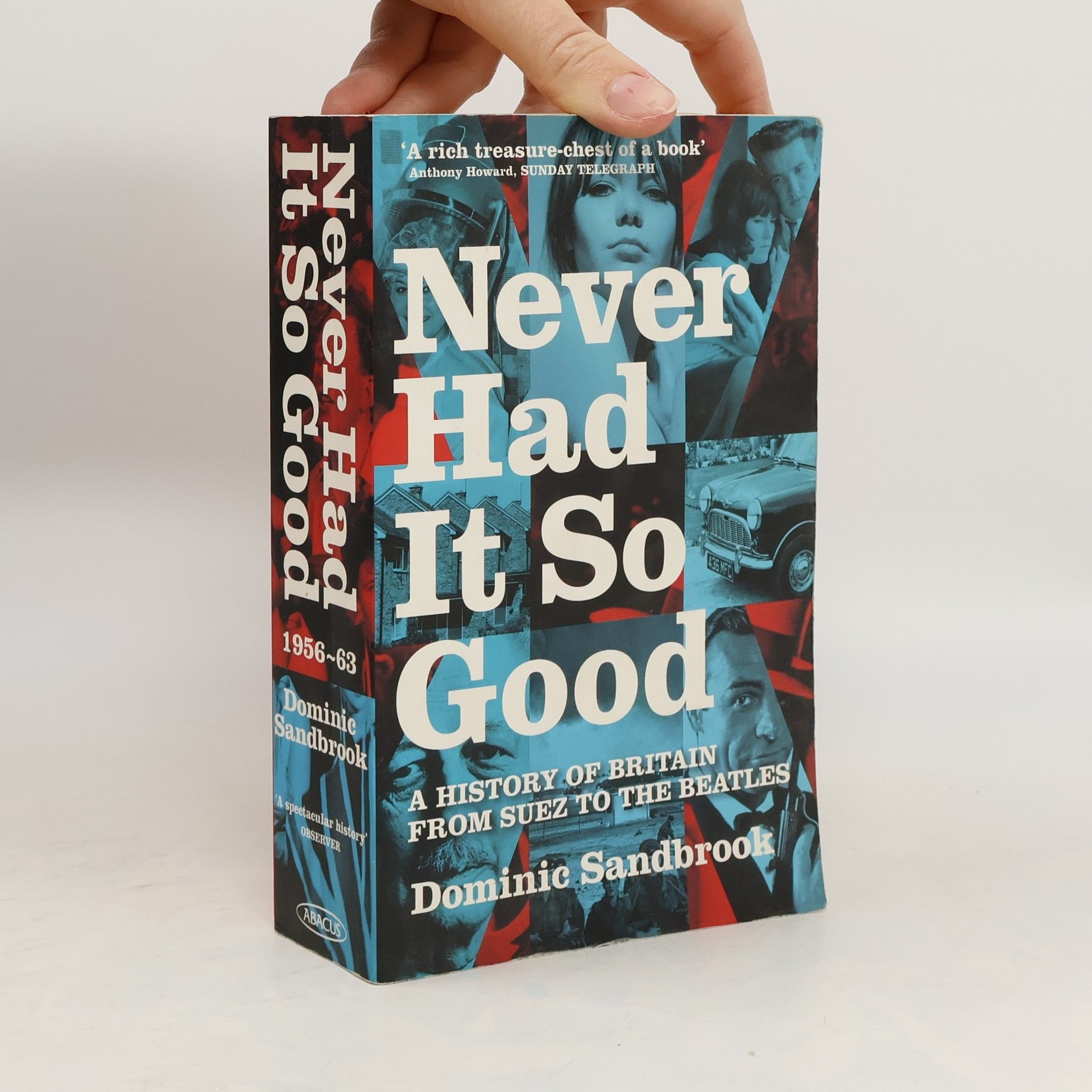 Dominic Sandbrook Never Had It So Good