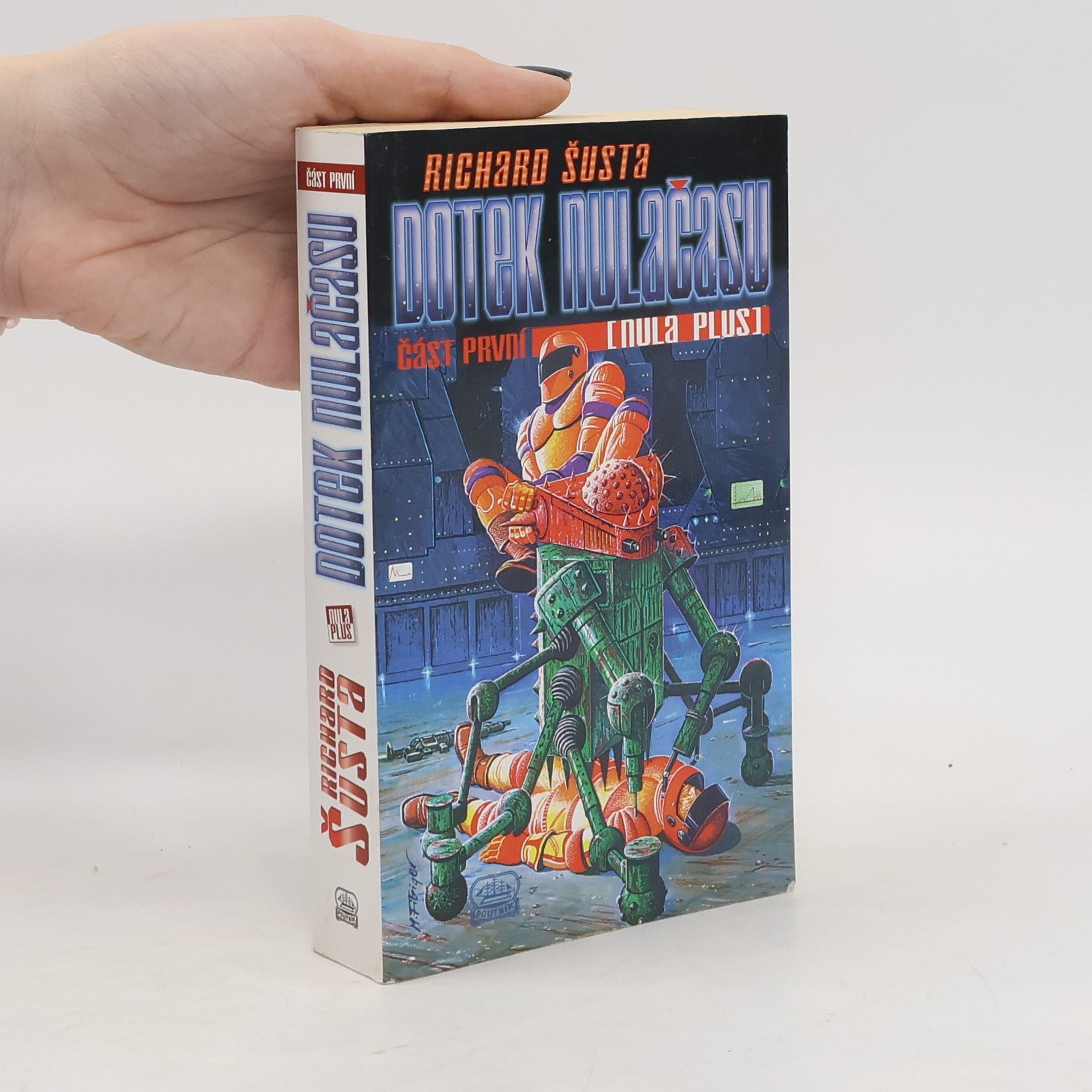 Dotek nulačasu. Část první, Nula plus