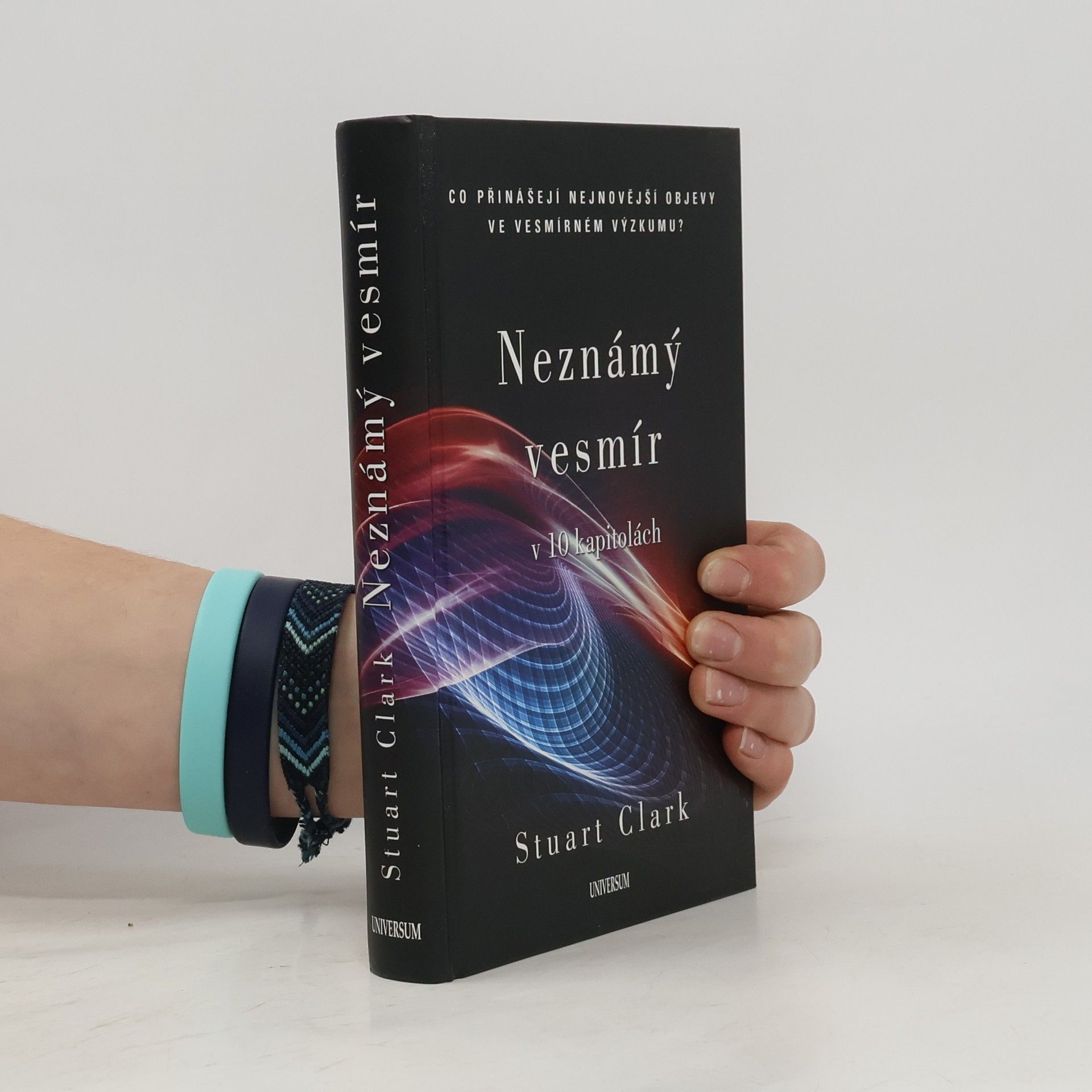 Stuart Stuart G. Clark Neznámý vesmír v 10 kapitolách