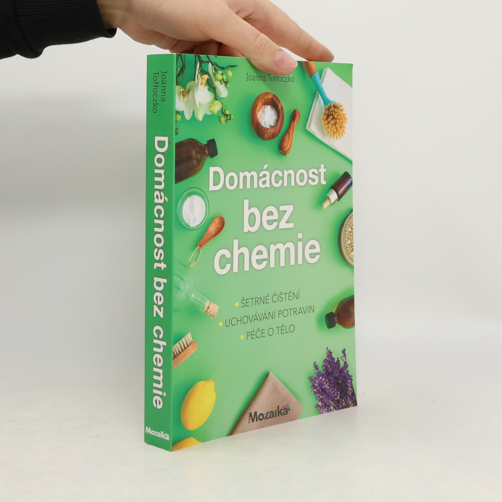 Domácnost bez chemie : šetrné čištění, uchovávání potravin, péče tělo