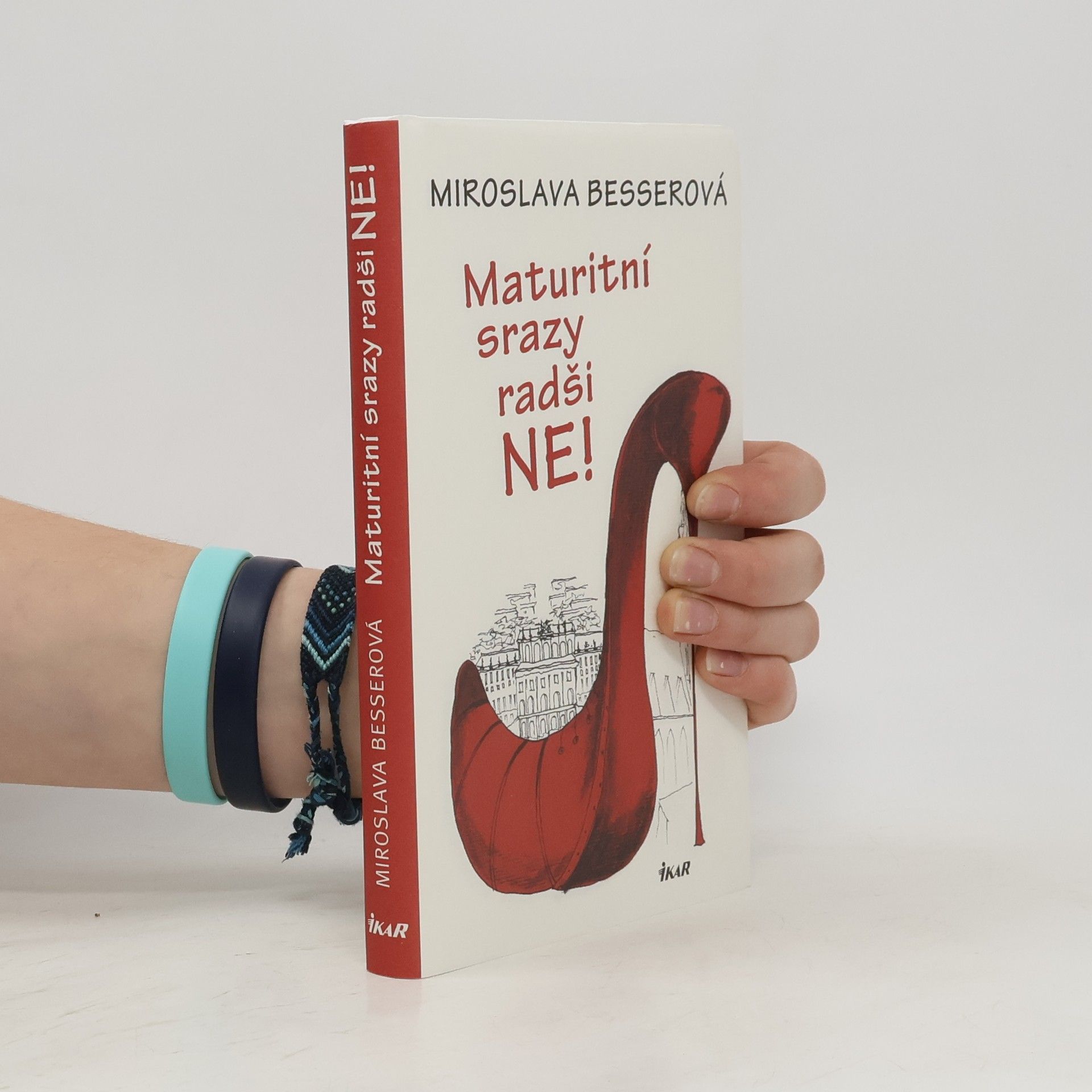 Miroslava Besserová Maturitní srazy radši ne!