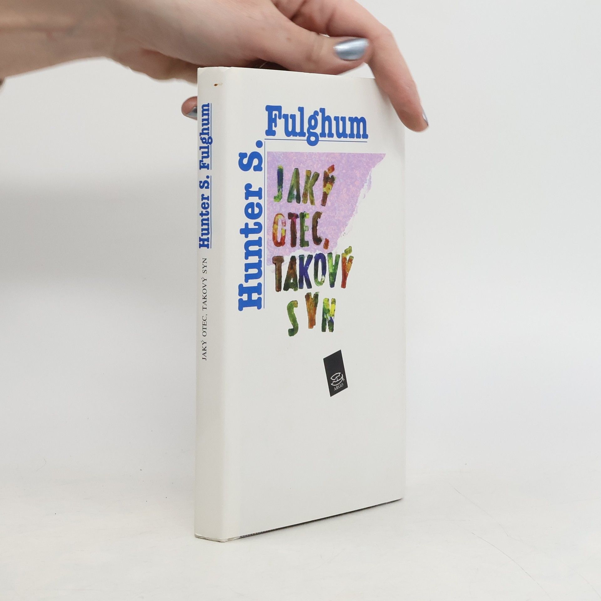 Hunter S. Fulghum Jaký otec, takový syn