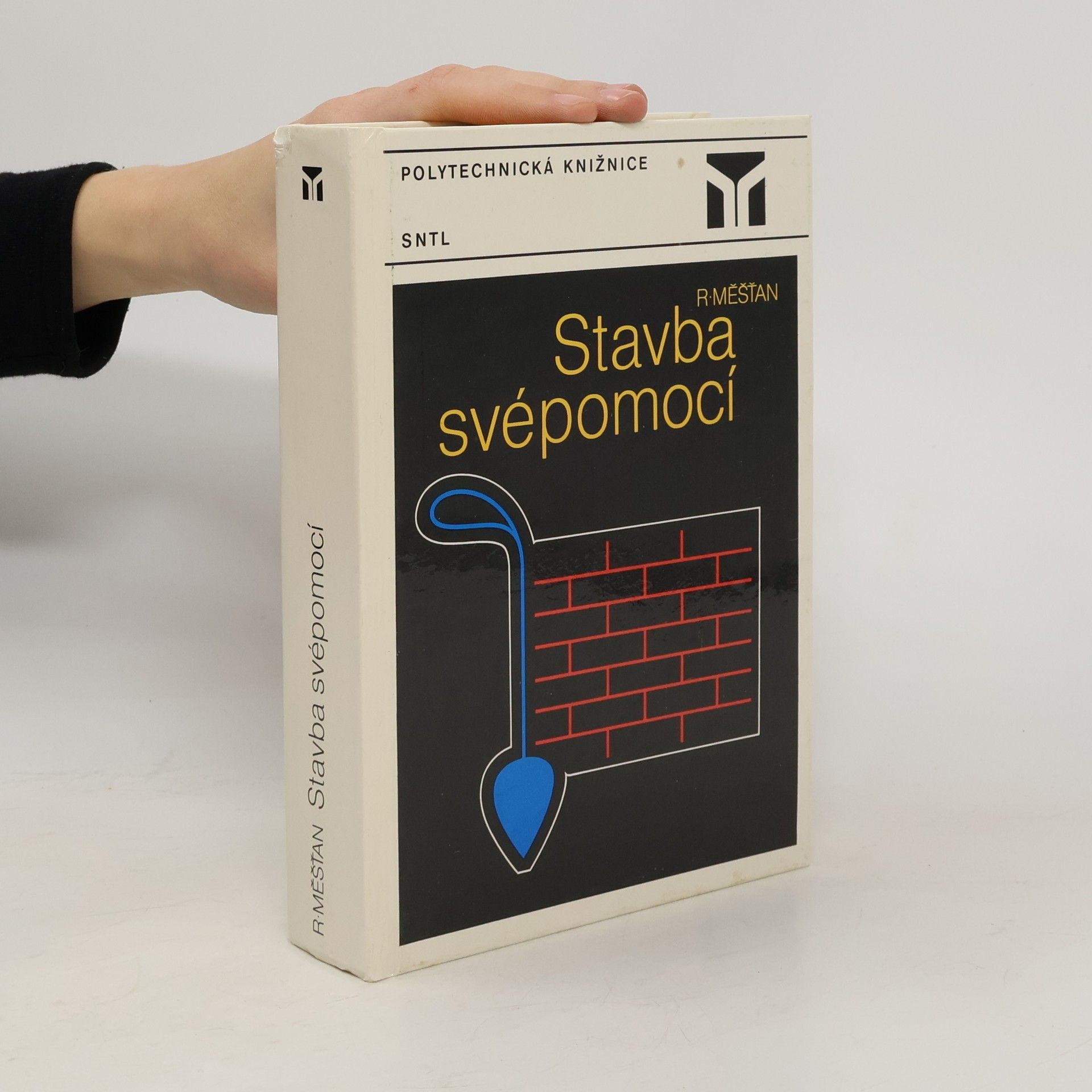 Radomír Měšťan Stavba svépomocí