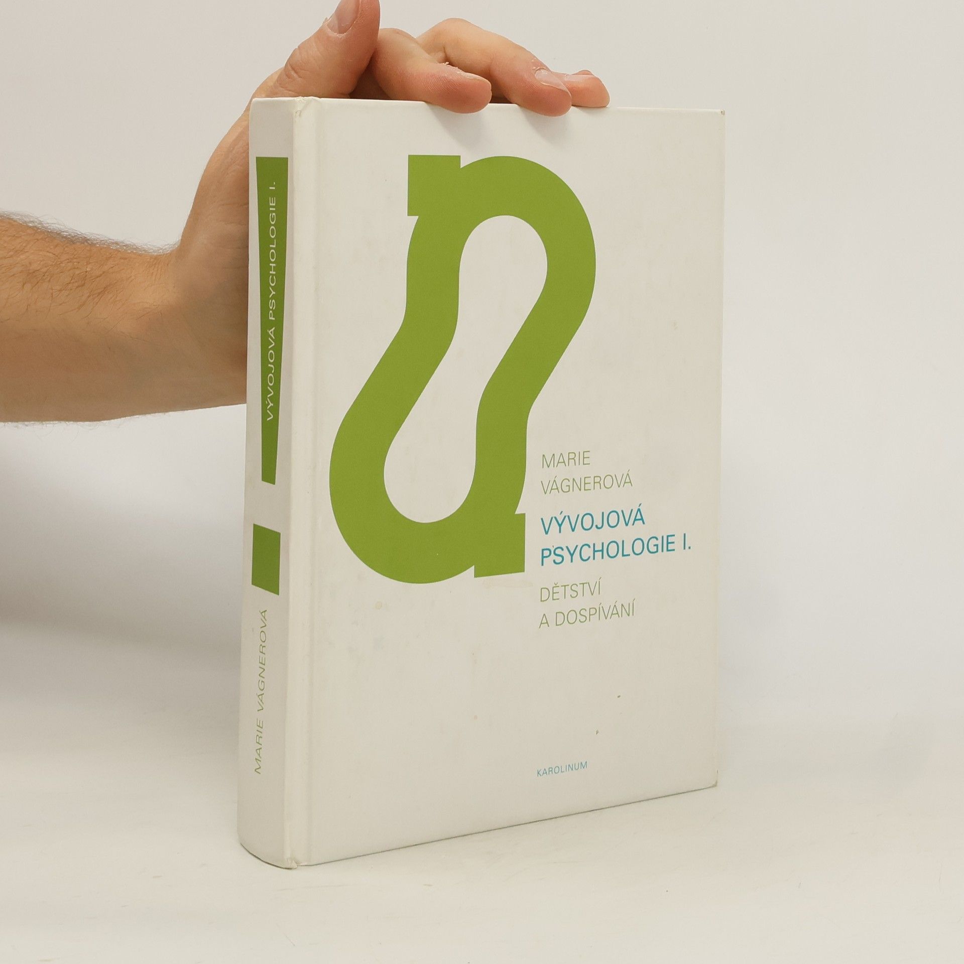 Marie Vágnerová Vývojová psychologie I. Dětství a dospívání