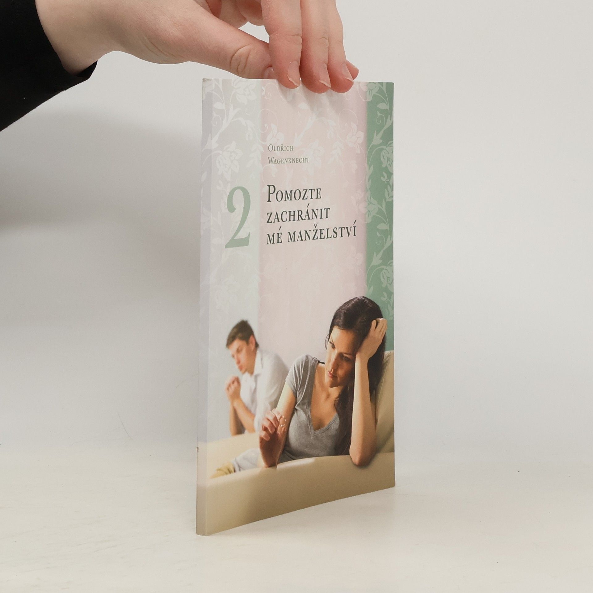 Oldřich Wagenknecht Pomozte zachránit mé manželství 2. díl