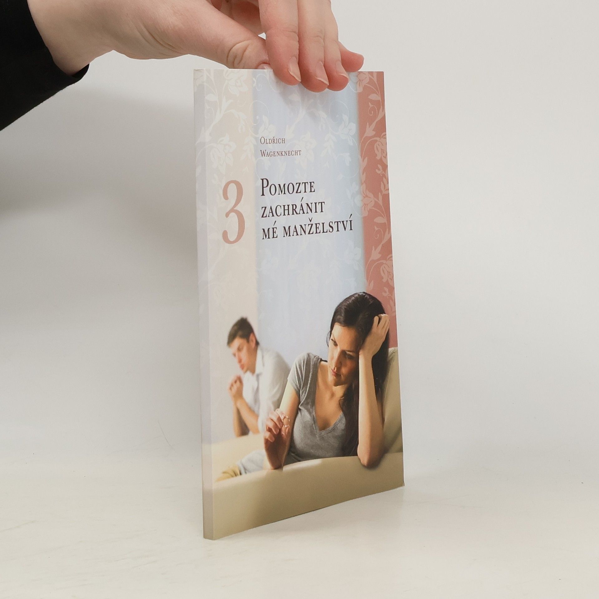 Oldřich Wagenknecht Pomozte zachránit mé manželství 3