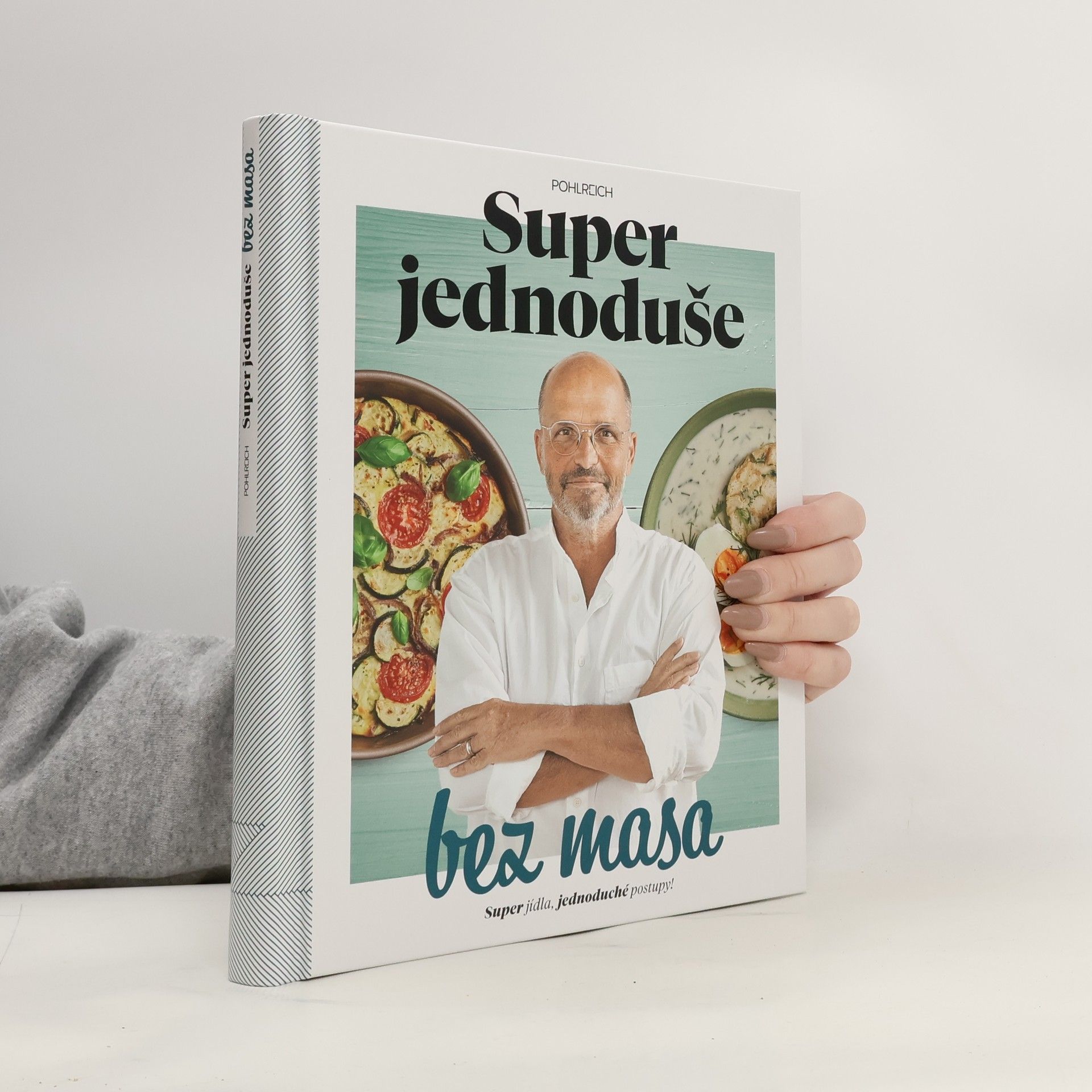 Super jednoduše bez masa : super jídla, jednoduché postupy!