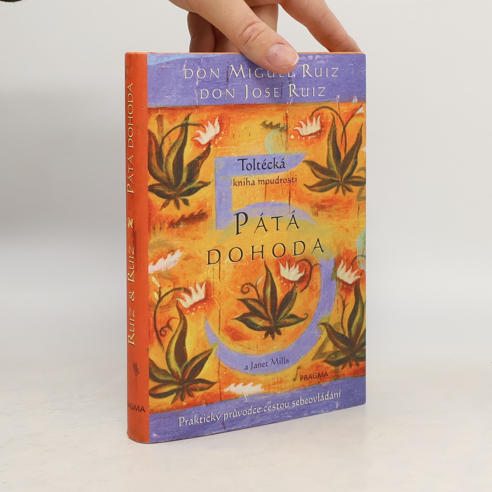 Don Miguel Ruiz Pátá dohoda: Toltécká kniha moudrosti